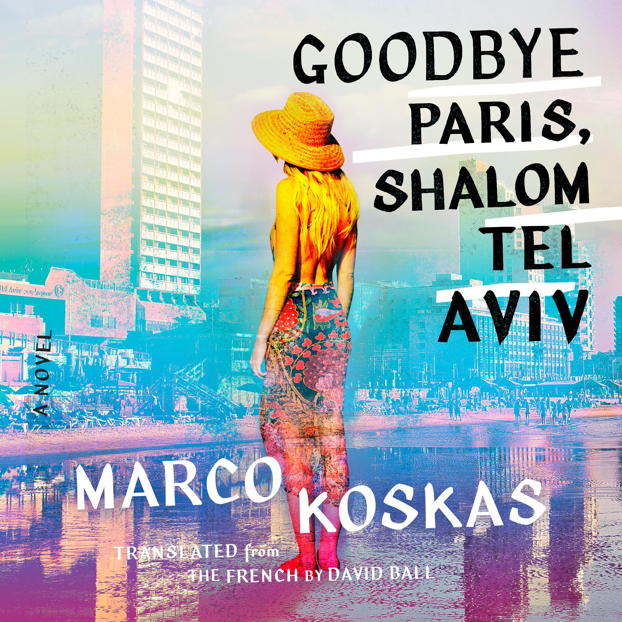 Goodbye Paris, Shalom Tel Aviv