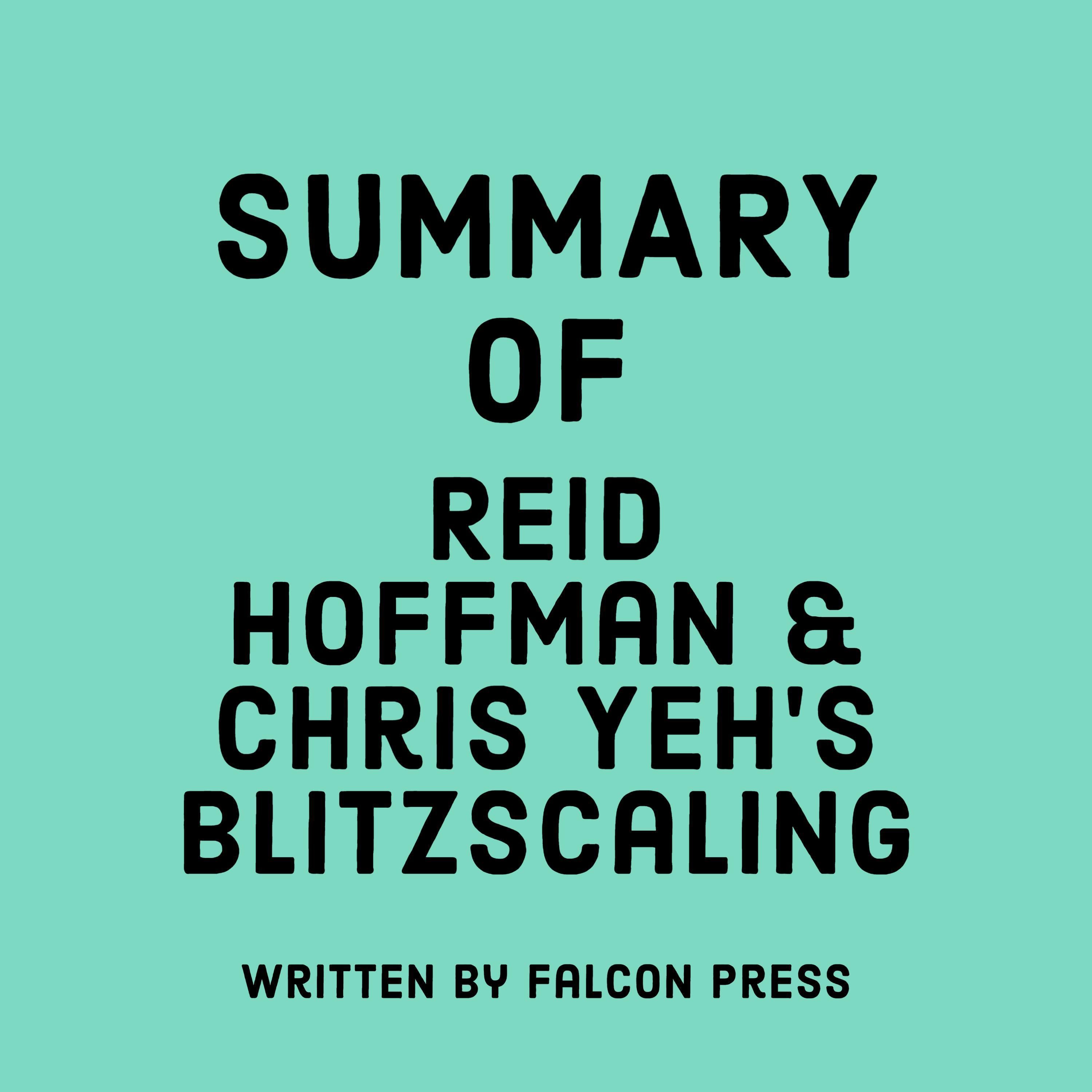 Summary of Reid Hoffman & Chris Yeh's Blitzscaling