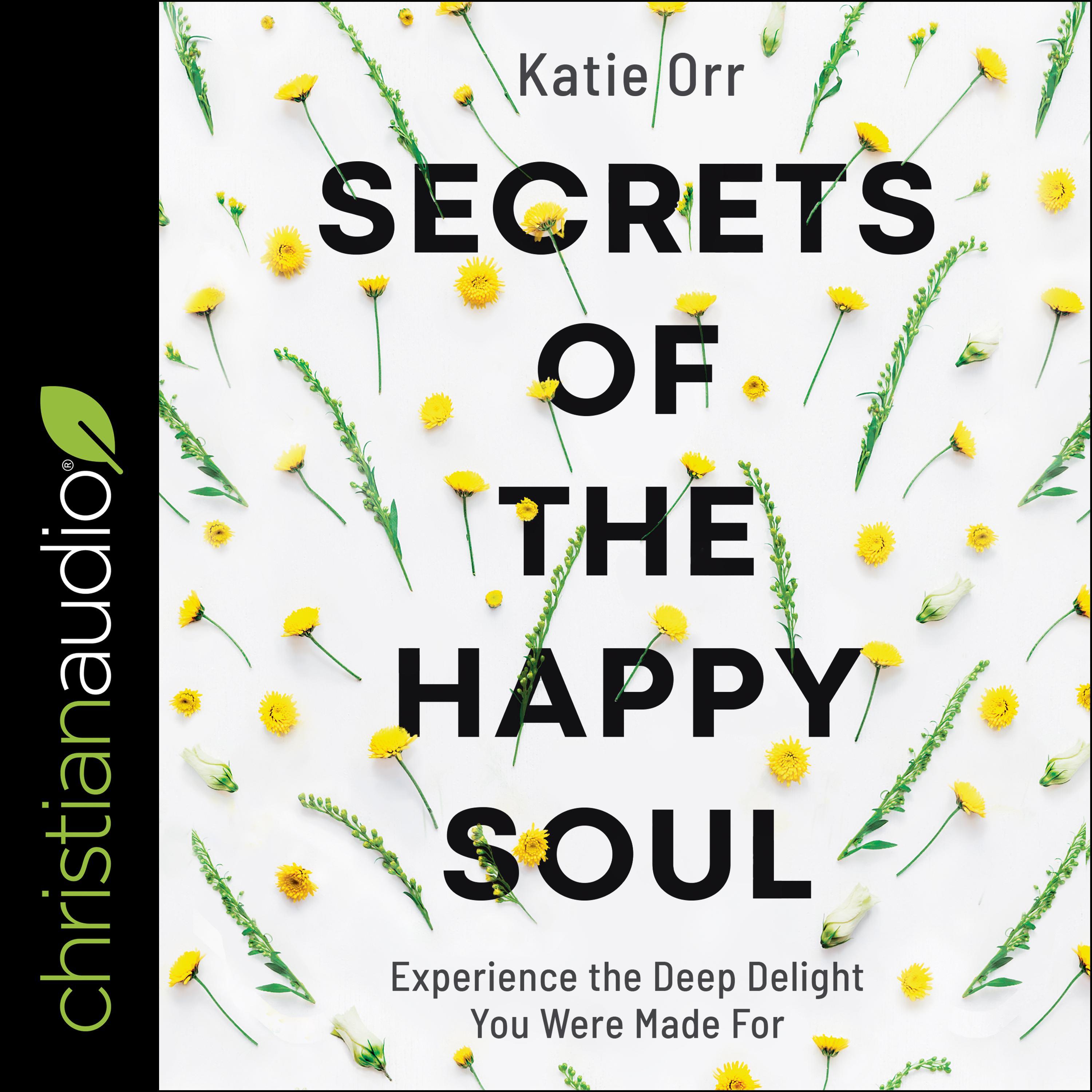Secrets of the Happy Soul