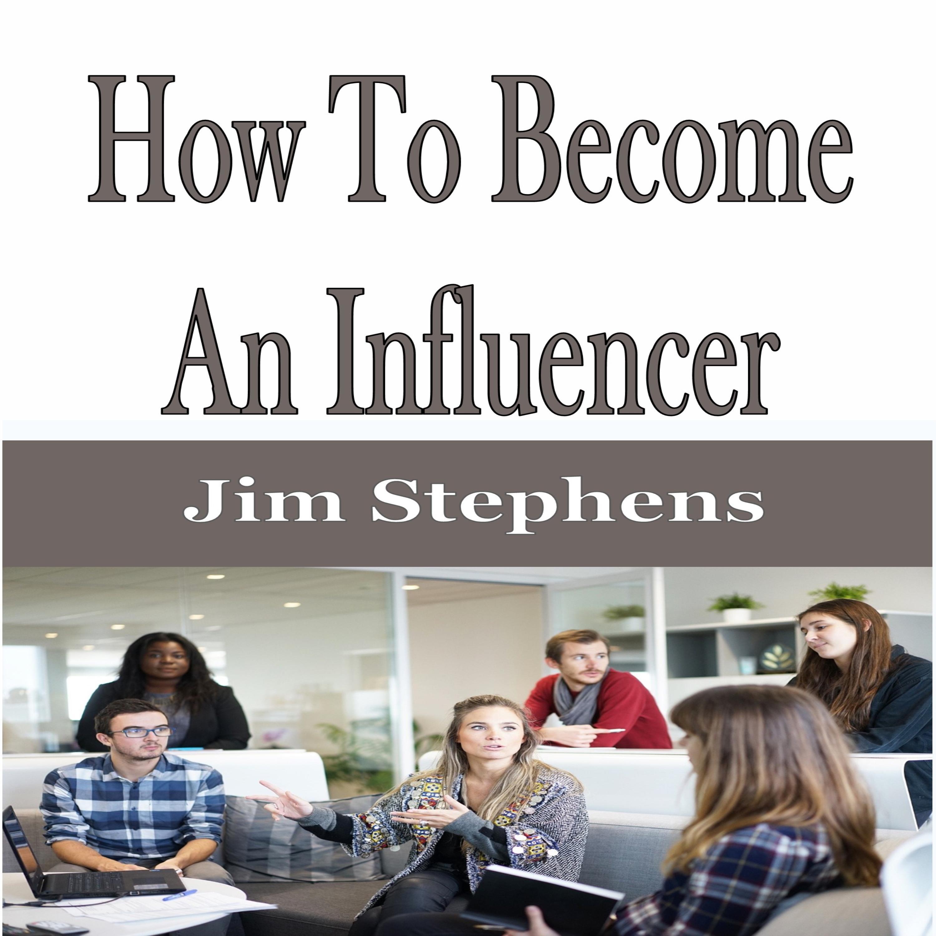 How To Become An Influencer