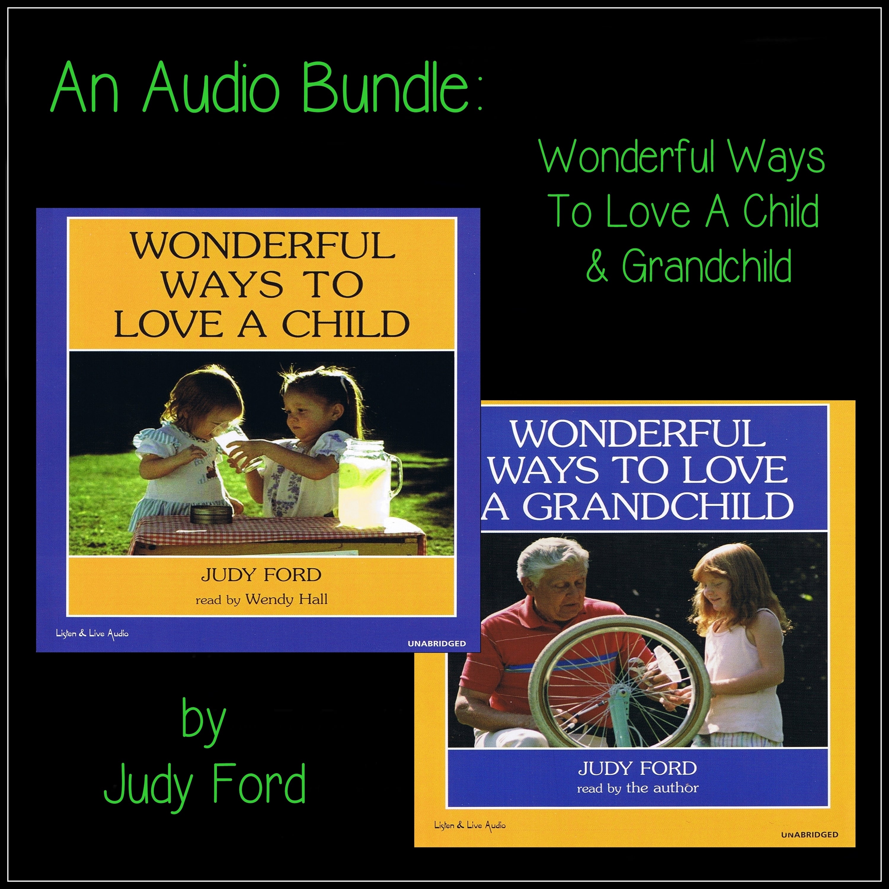 An Audio Bundle: Wonderful Ways To Love A Child & Grandchild