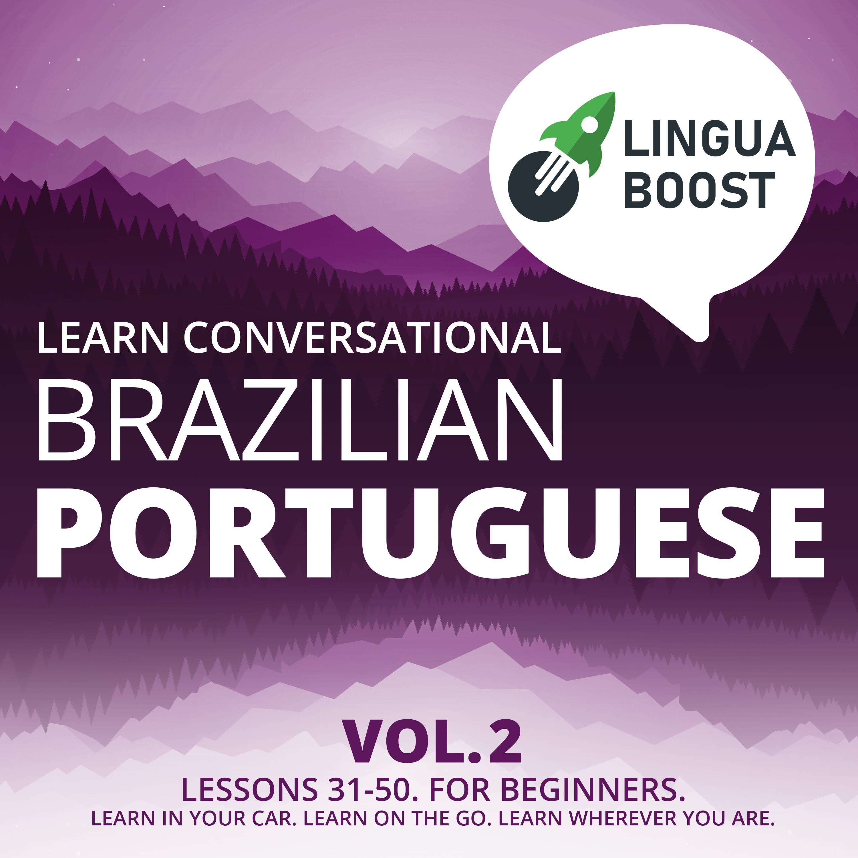Learn Conversational Brazilian Portuguese Vol. 2