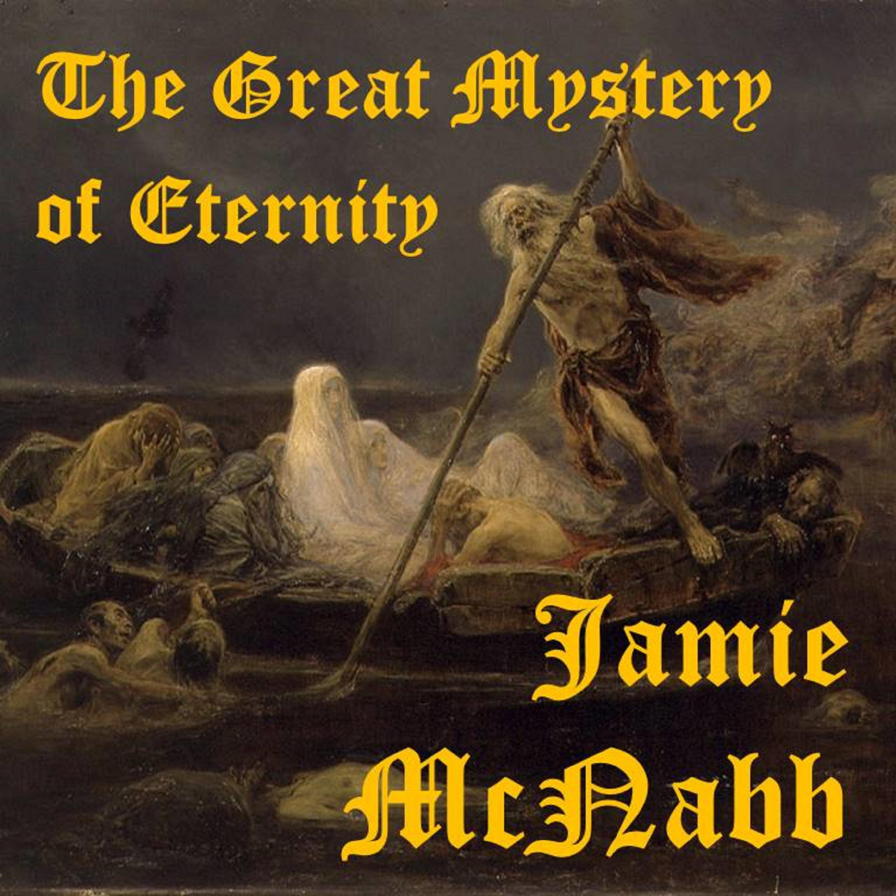 The Great Mystery of Eternity