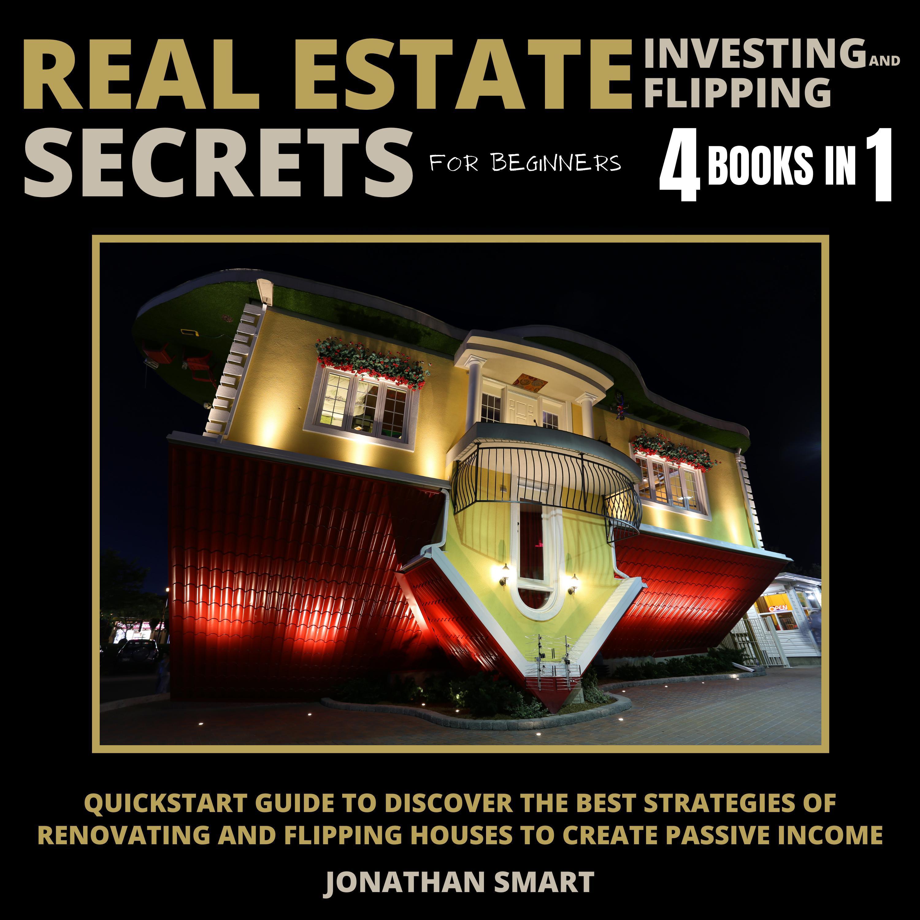 Real Estate Investing And Flipping Secrets For Beginners