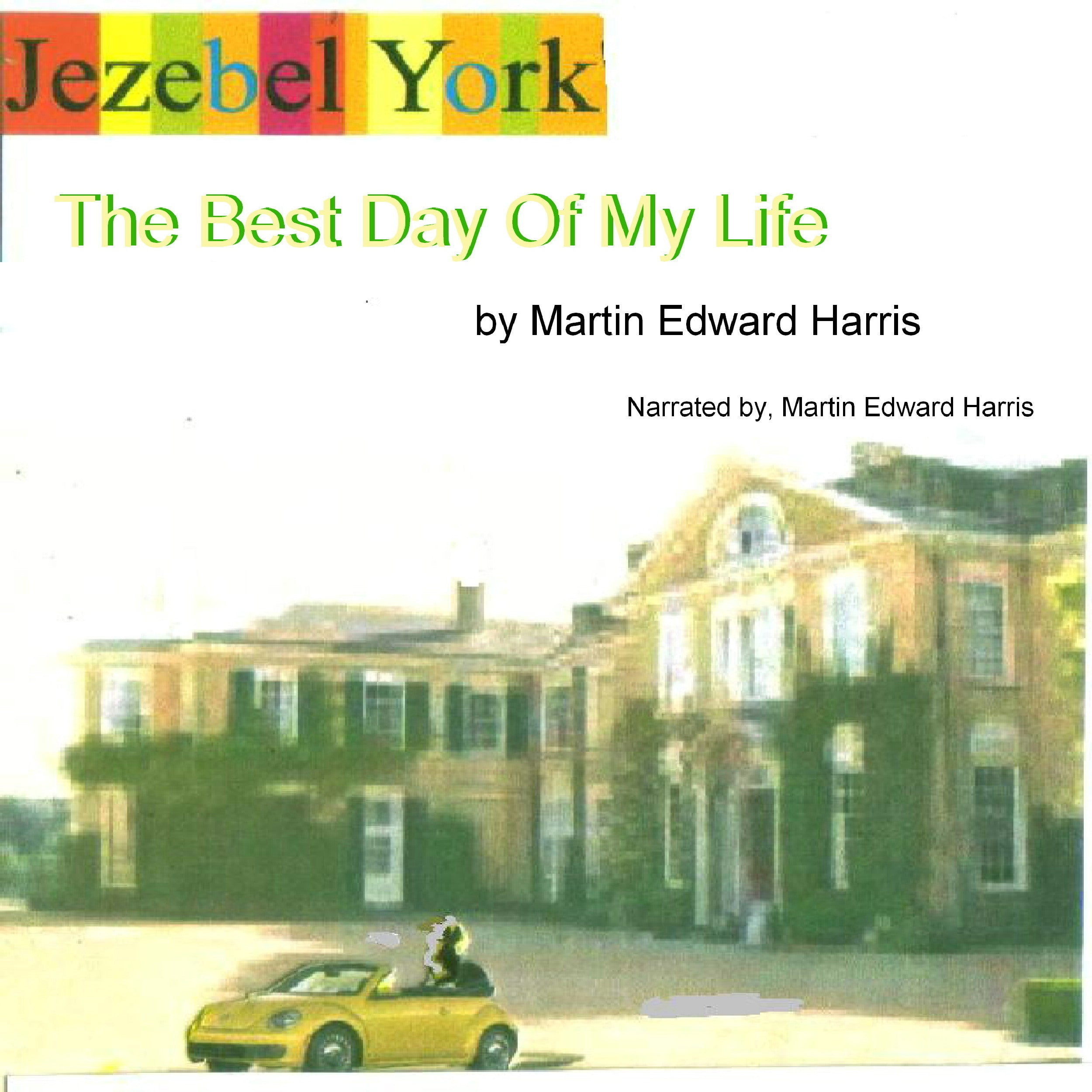 Jezebel York - The Best Day of My Life