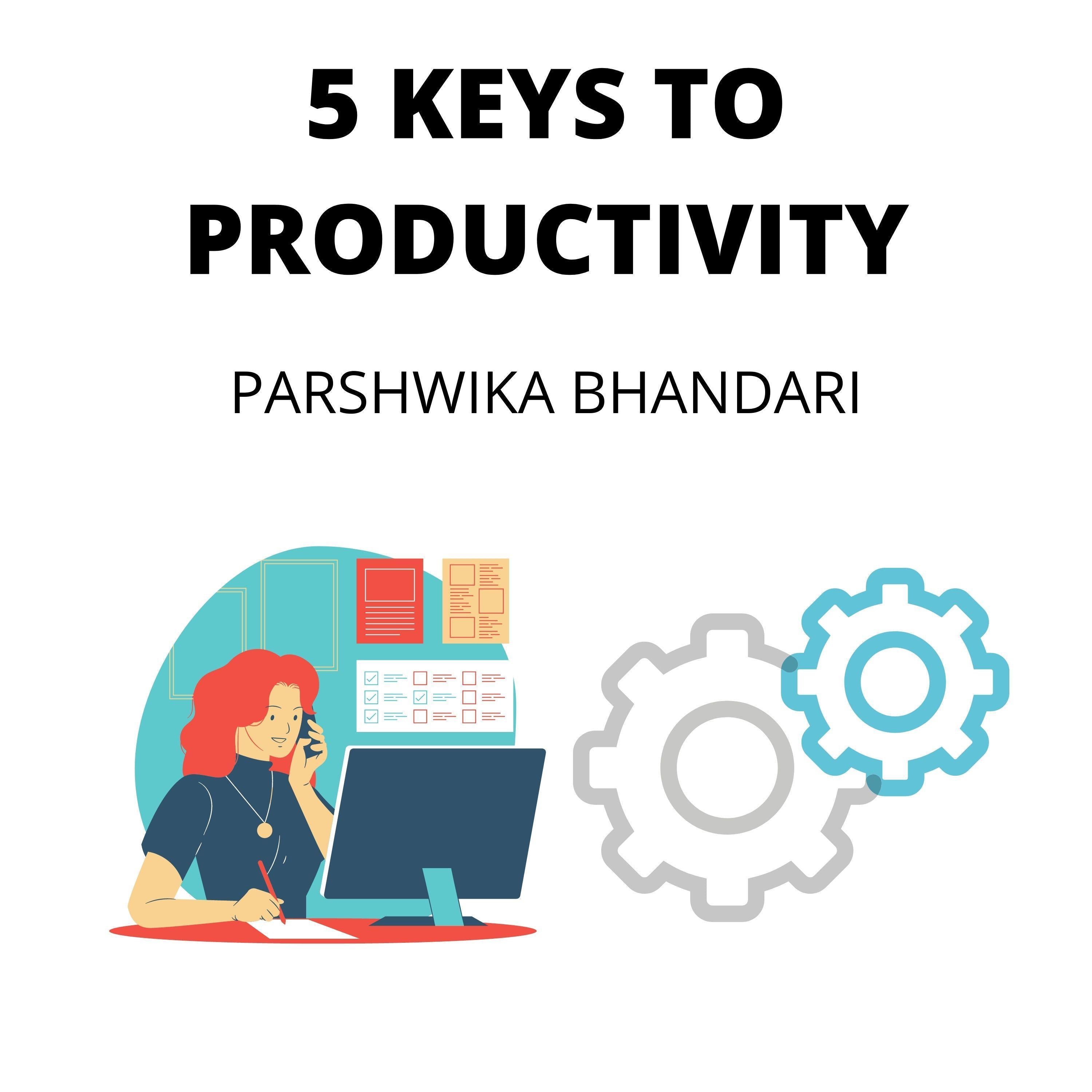 5 KEYS TO PRODUCTIVITY