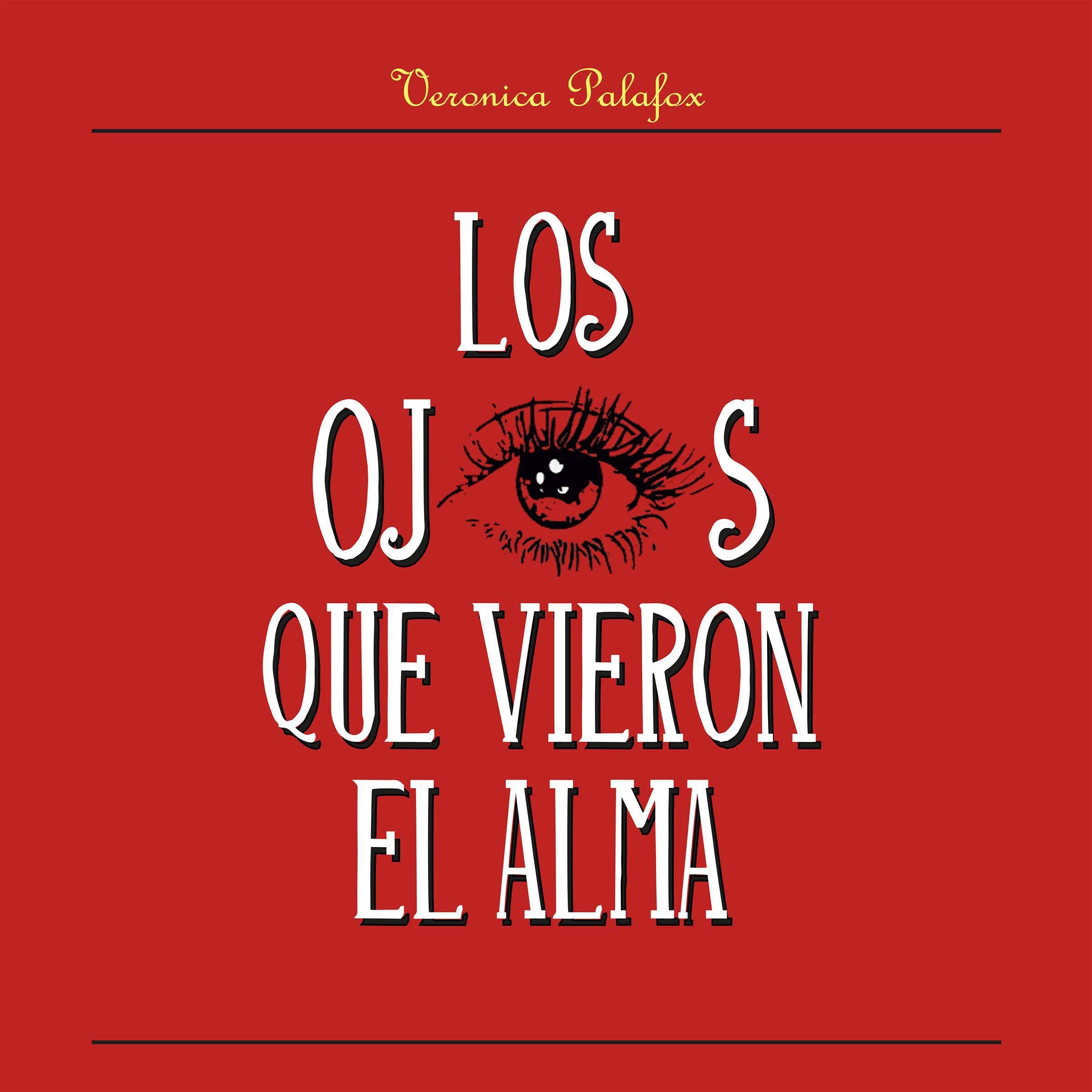 Los Ojos Que Vieron el Alma