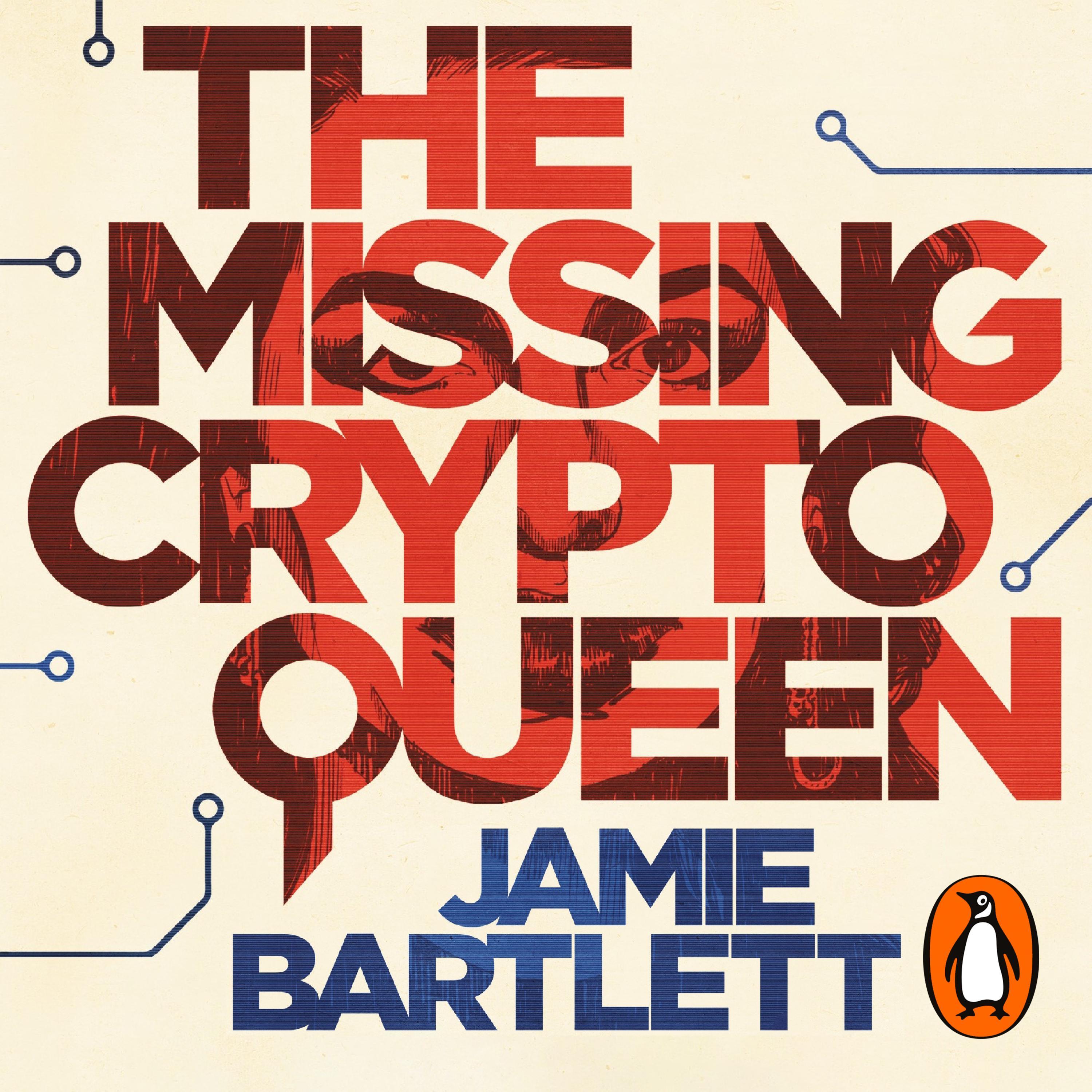 The Missing Cryptoqueen