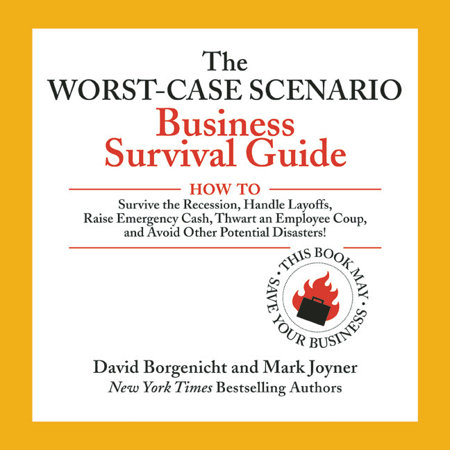 The Worst-Case Scenario Business Survival Guide