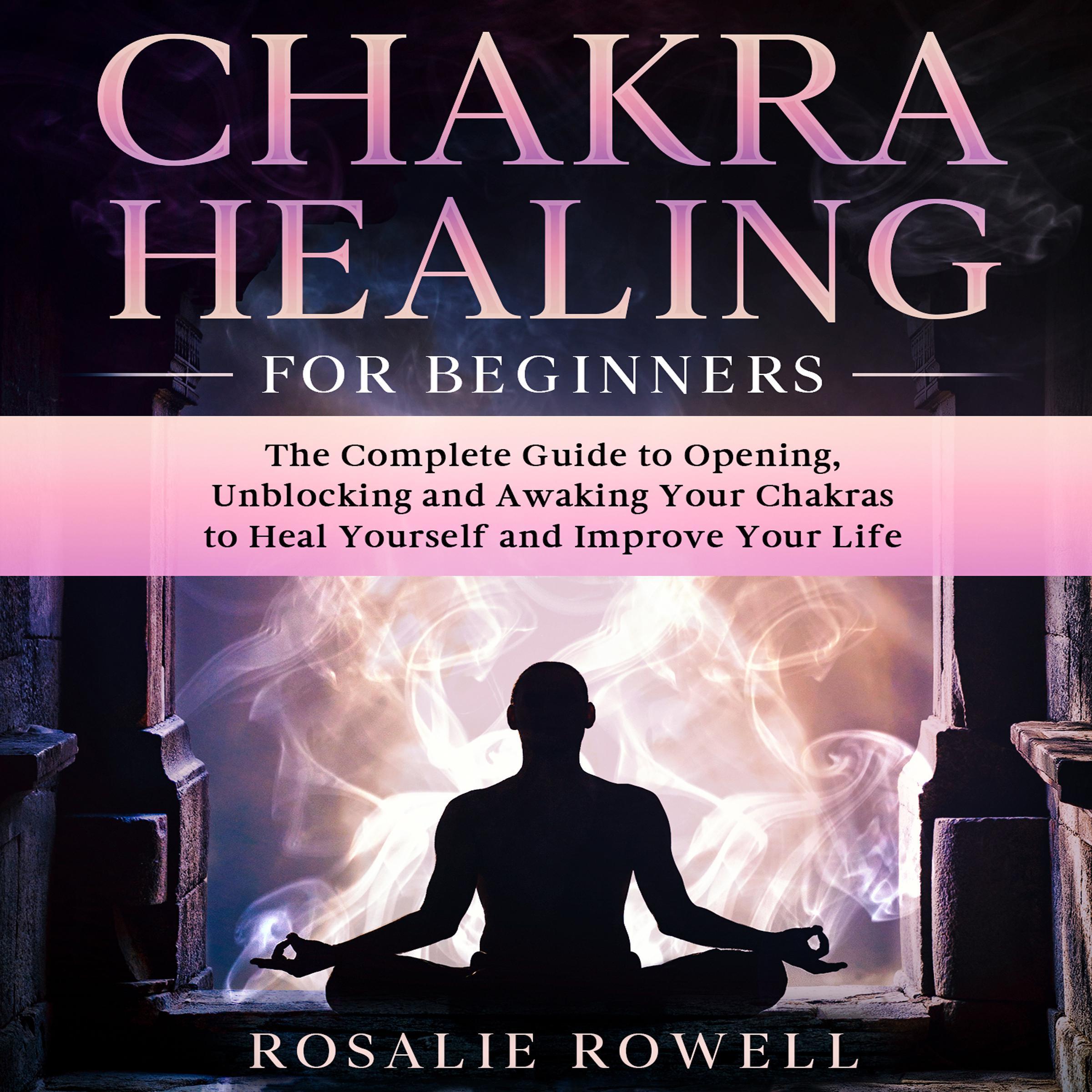 Chakra Healing For Beginners