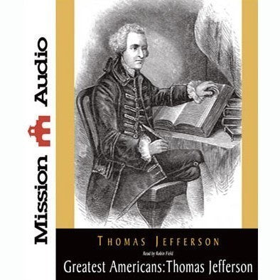 Greatest Americans Series: Thomas Jefferson