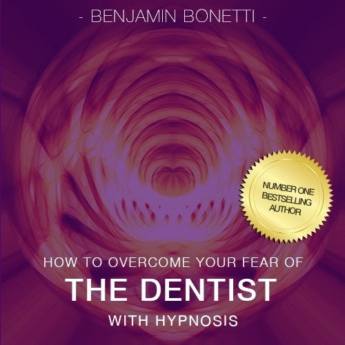 Overcome Your Fear of the Dentist with Hypnosis