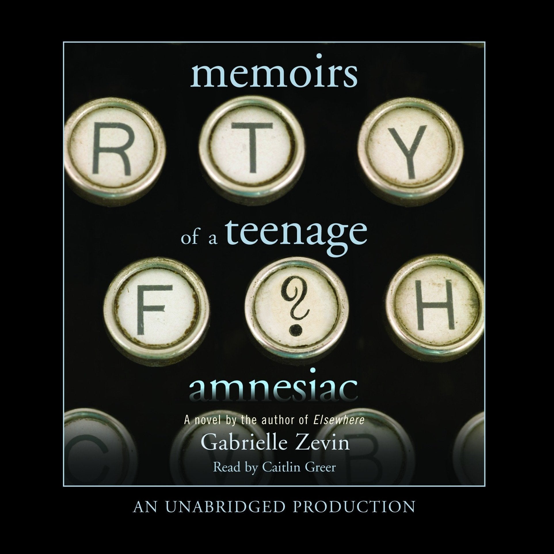 Memoirs of a Teenage Amnesiac
