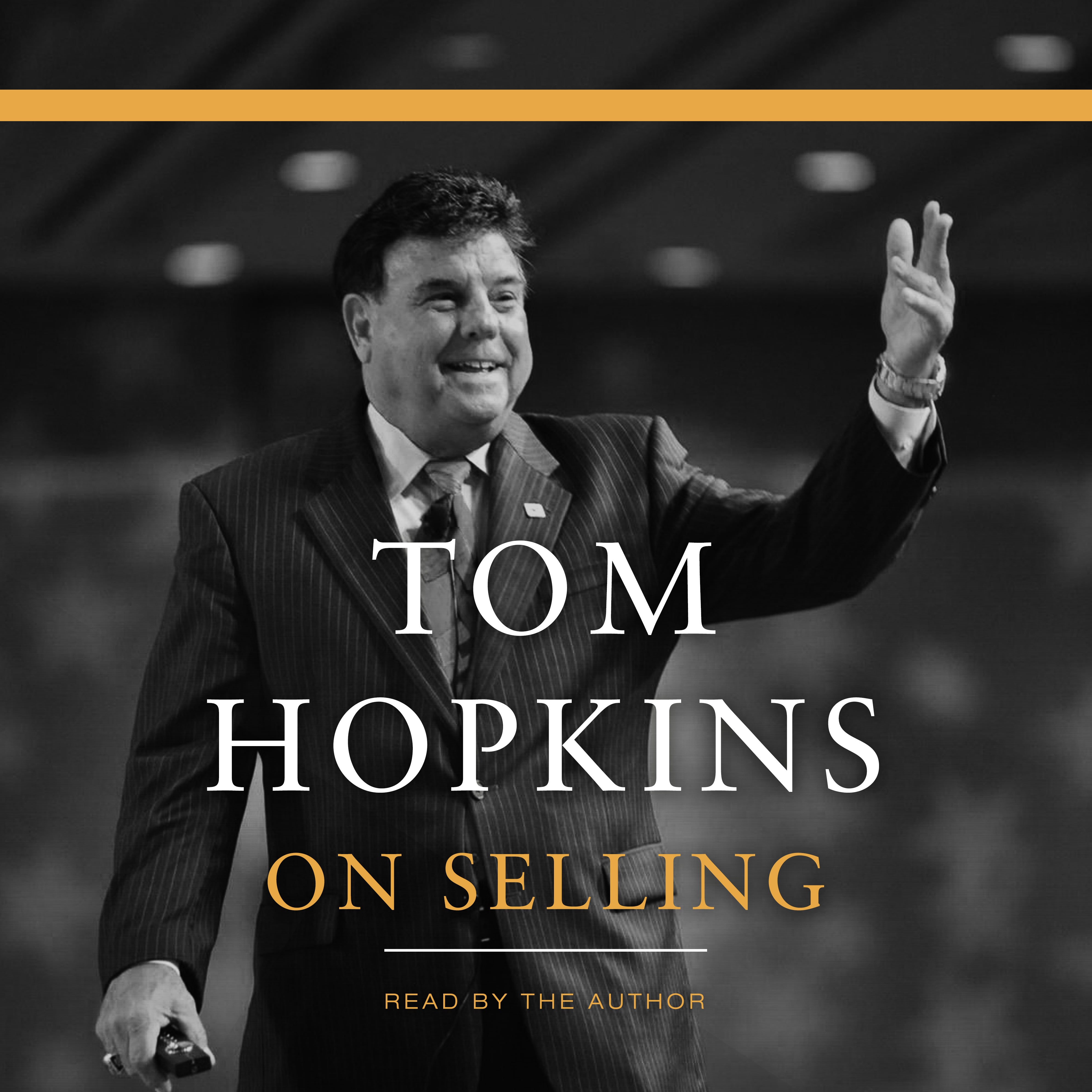 Tom Hopkins on Selling