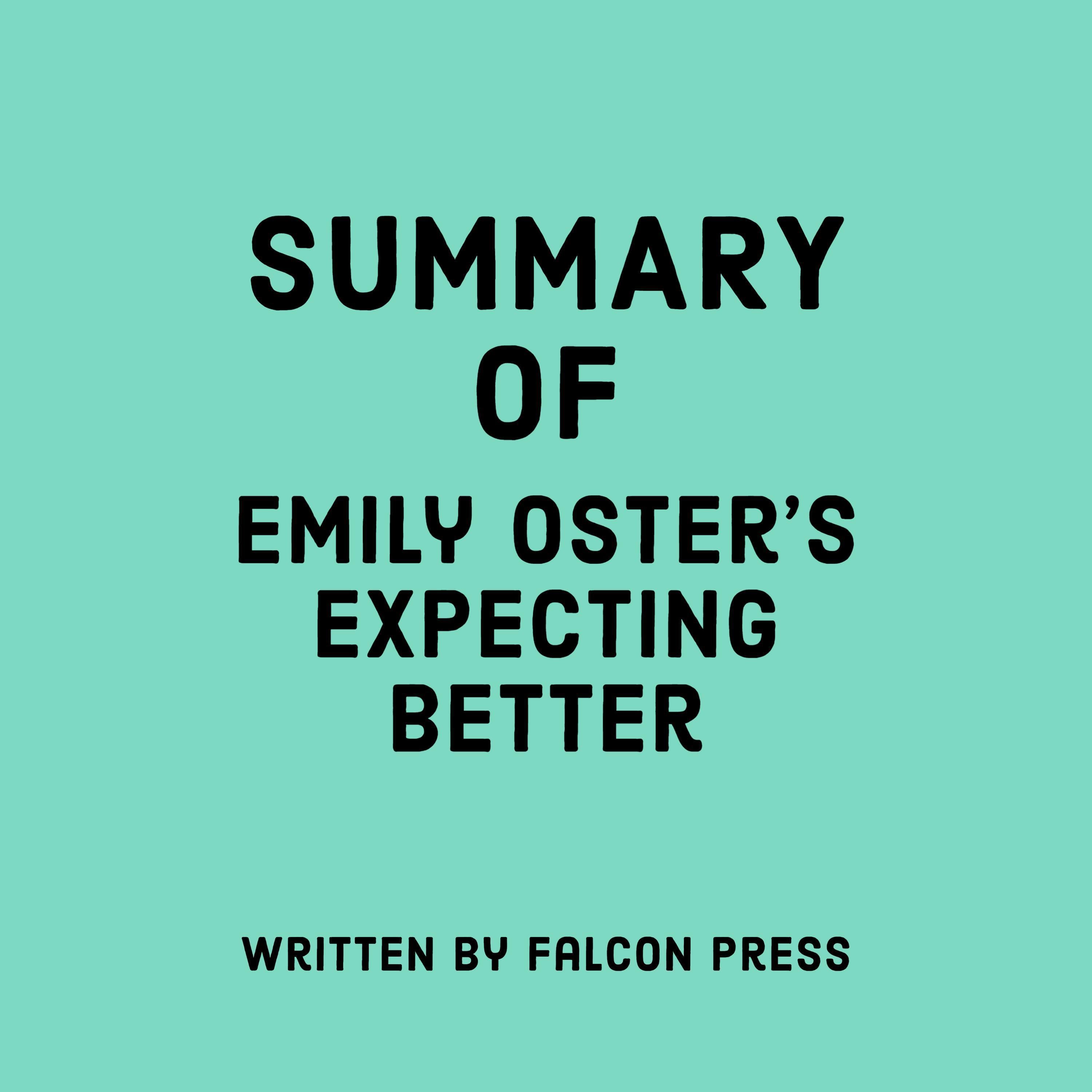 Summary of Emily Oster's Expecting Better