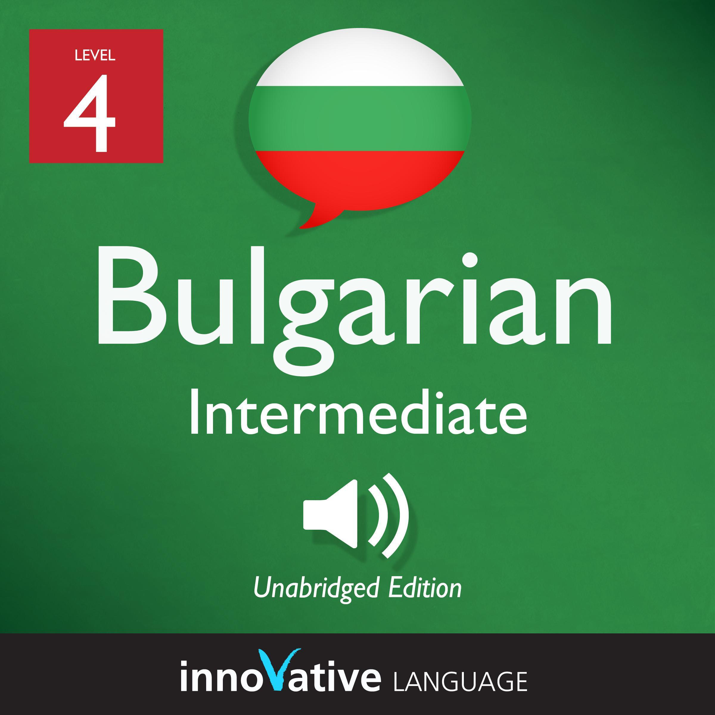 Learn Bulgarian - Level 4: Intermediate Bulgarian