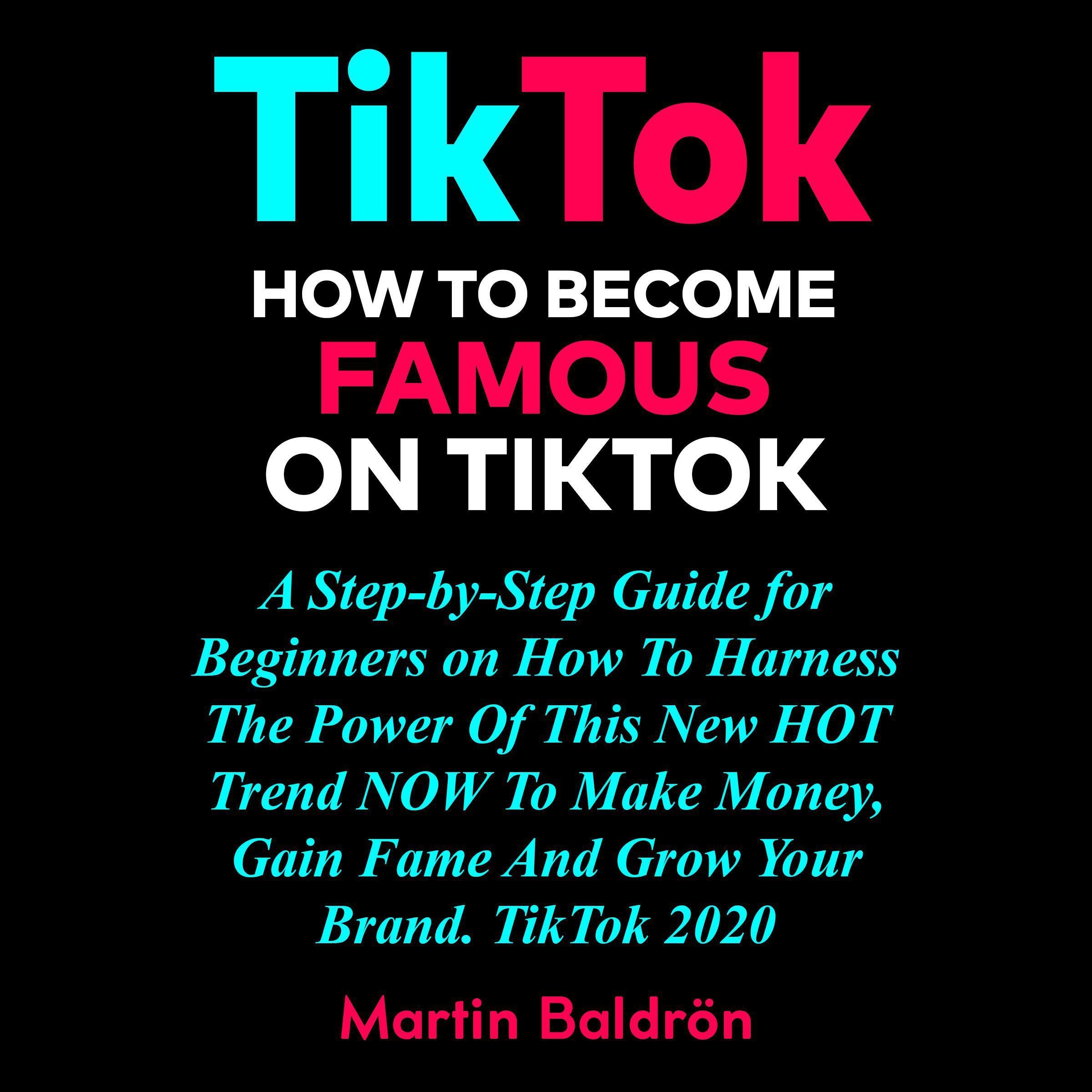 TikTok: How to Become Famous on Tik Tok
