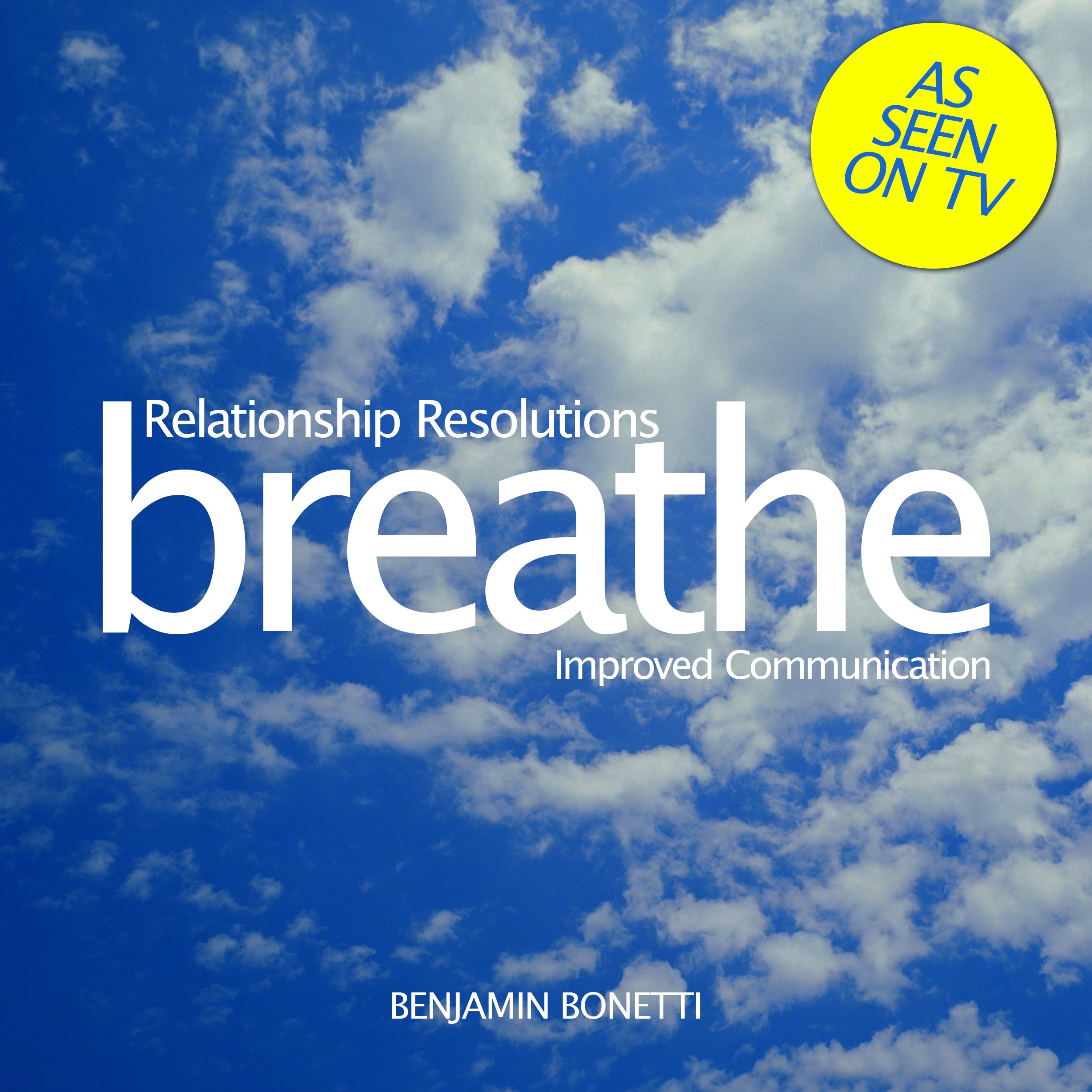 Breathe – Relationship Resolutions: Improved Communication