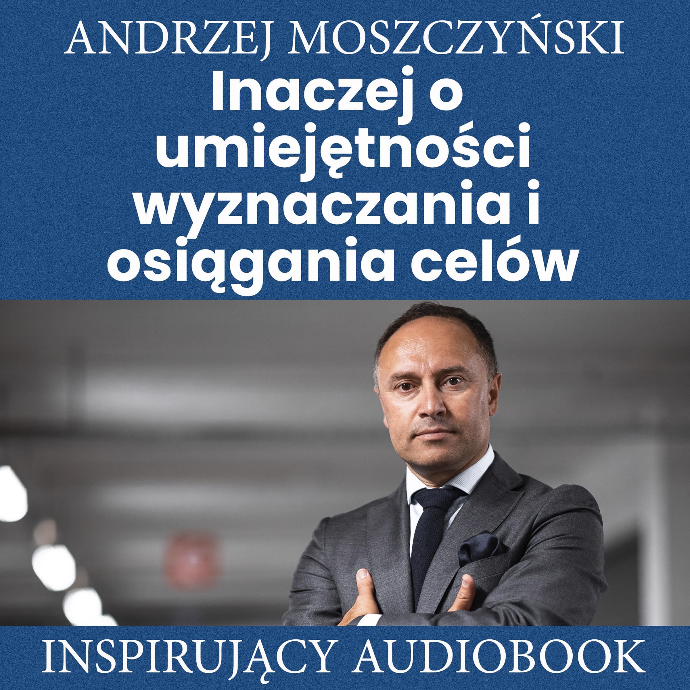 Inaczej o umiejętności wyznaczania i osiągania celów
