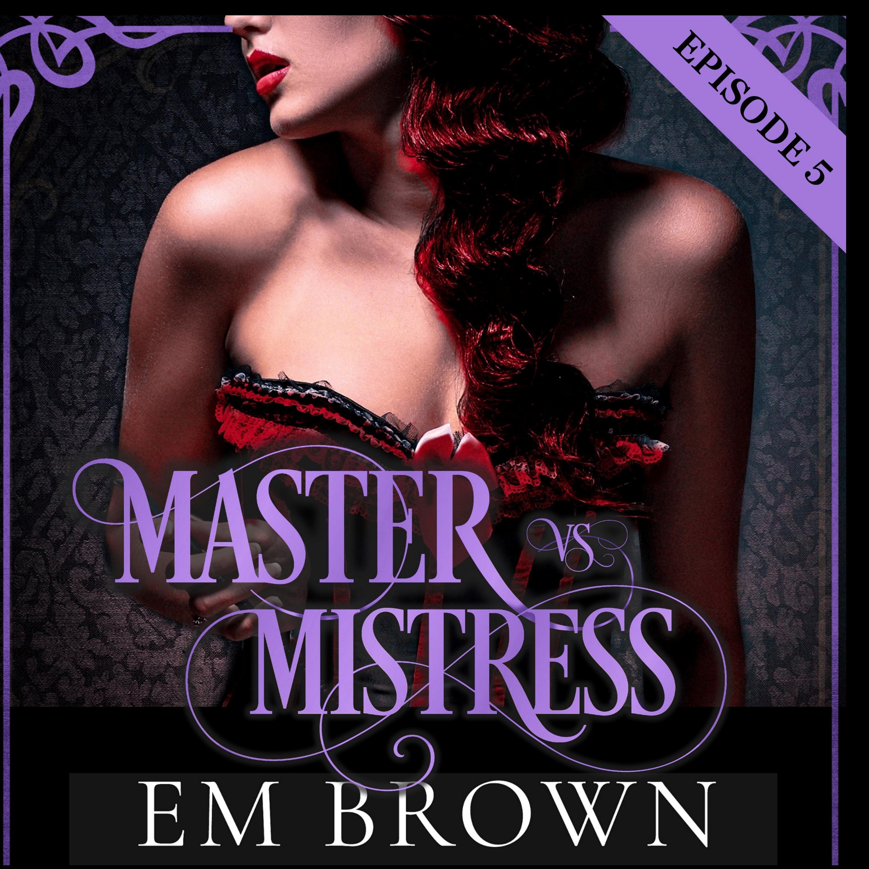 Master vs. Mistress, Episode 5