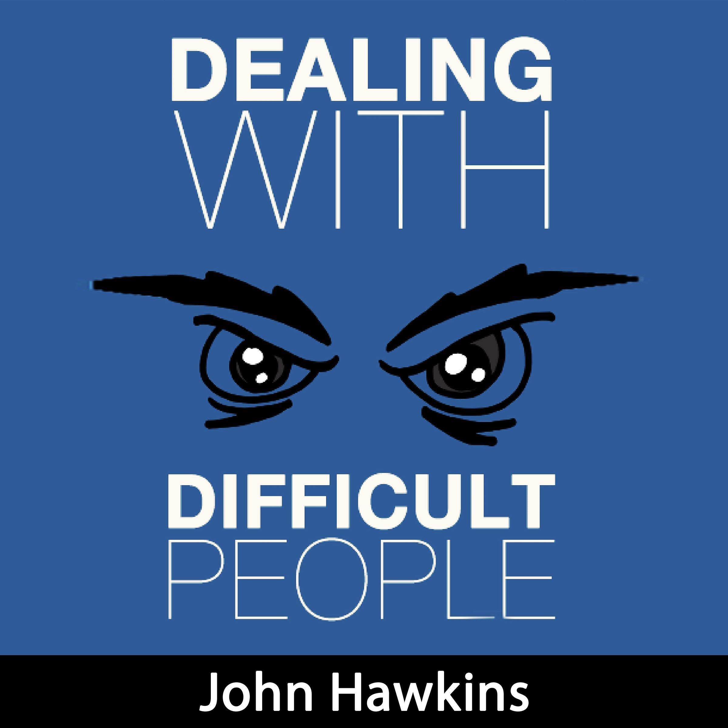Dealing with Difficult People