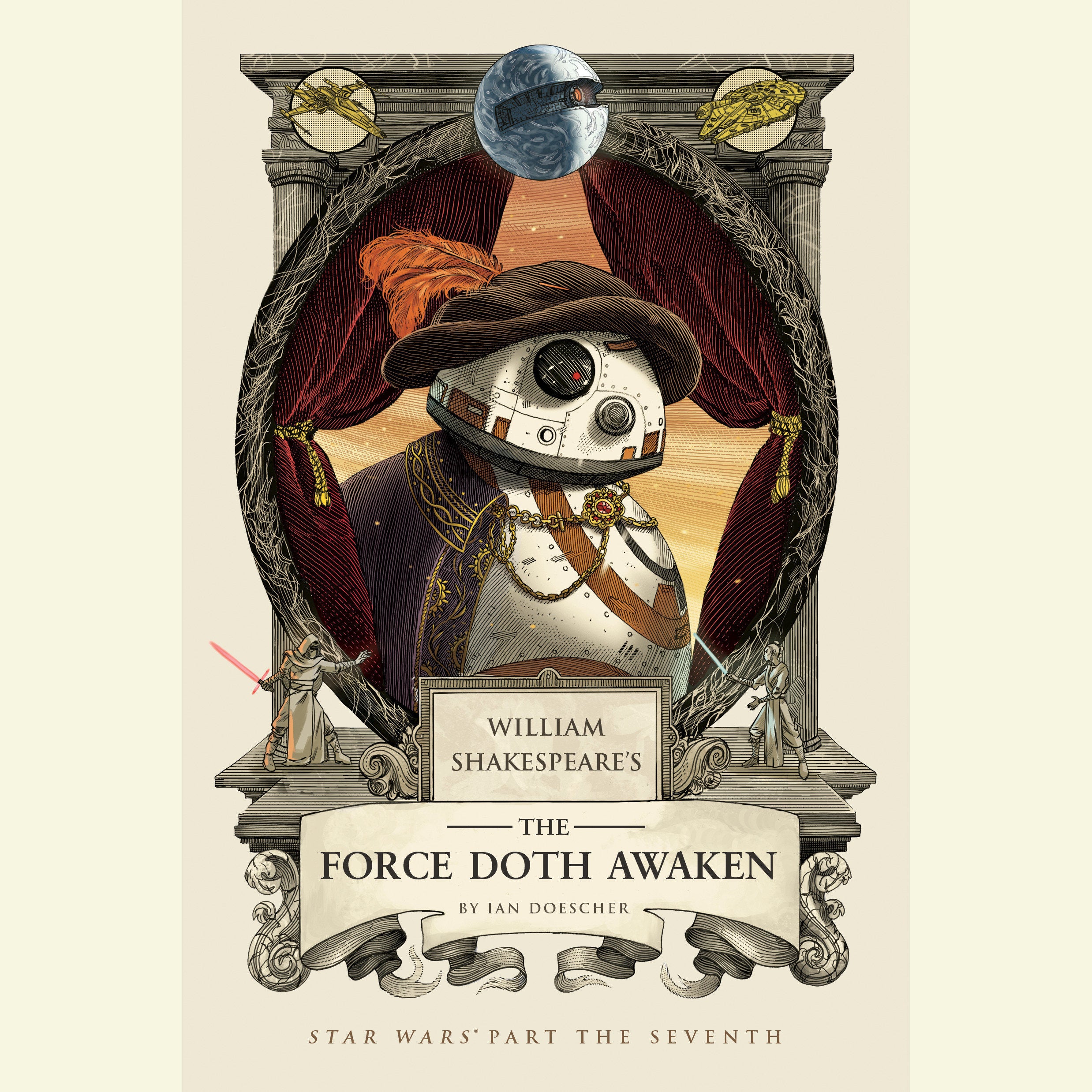 William Shakespeare’s The Force Doth Awaken