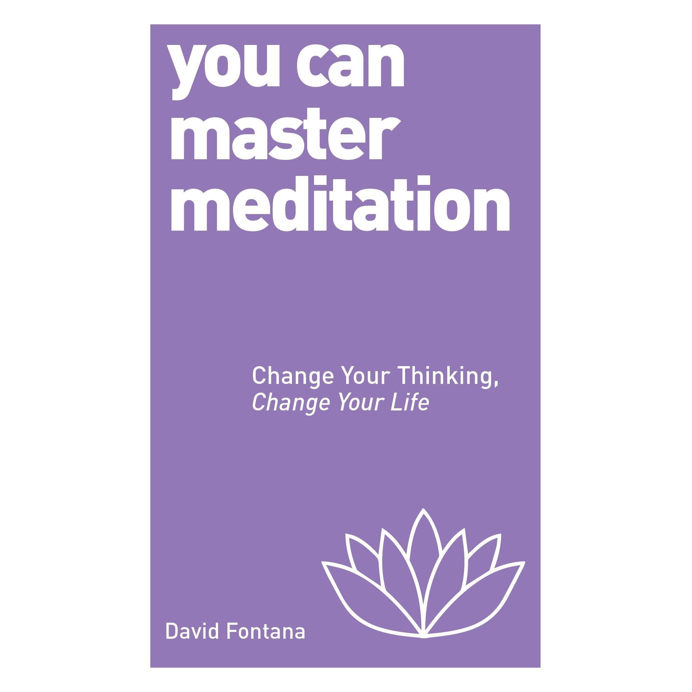 You Can Master Meditation