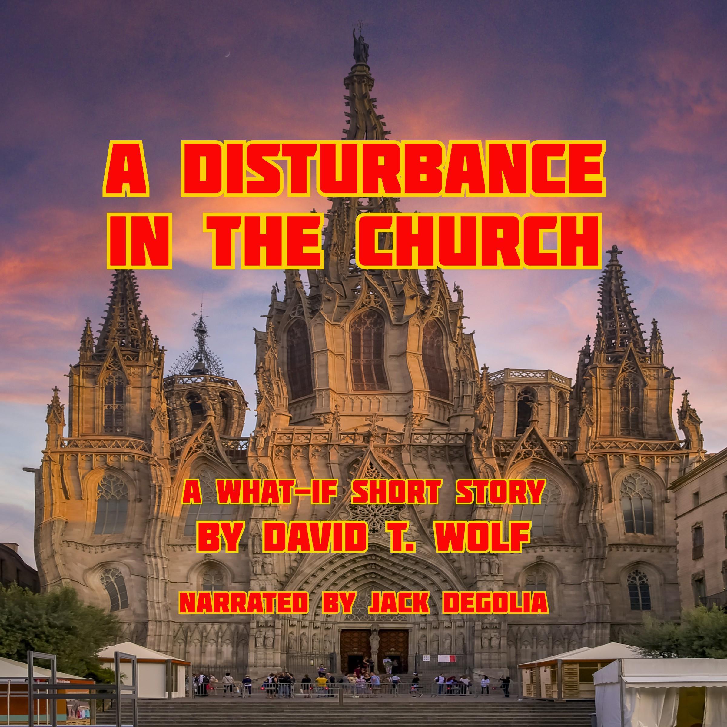 A Disturbance in the Church
