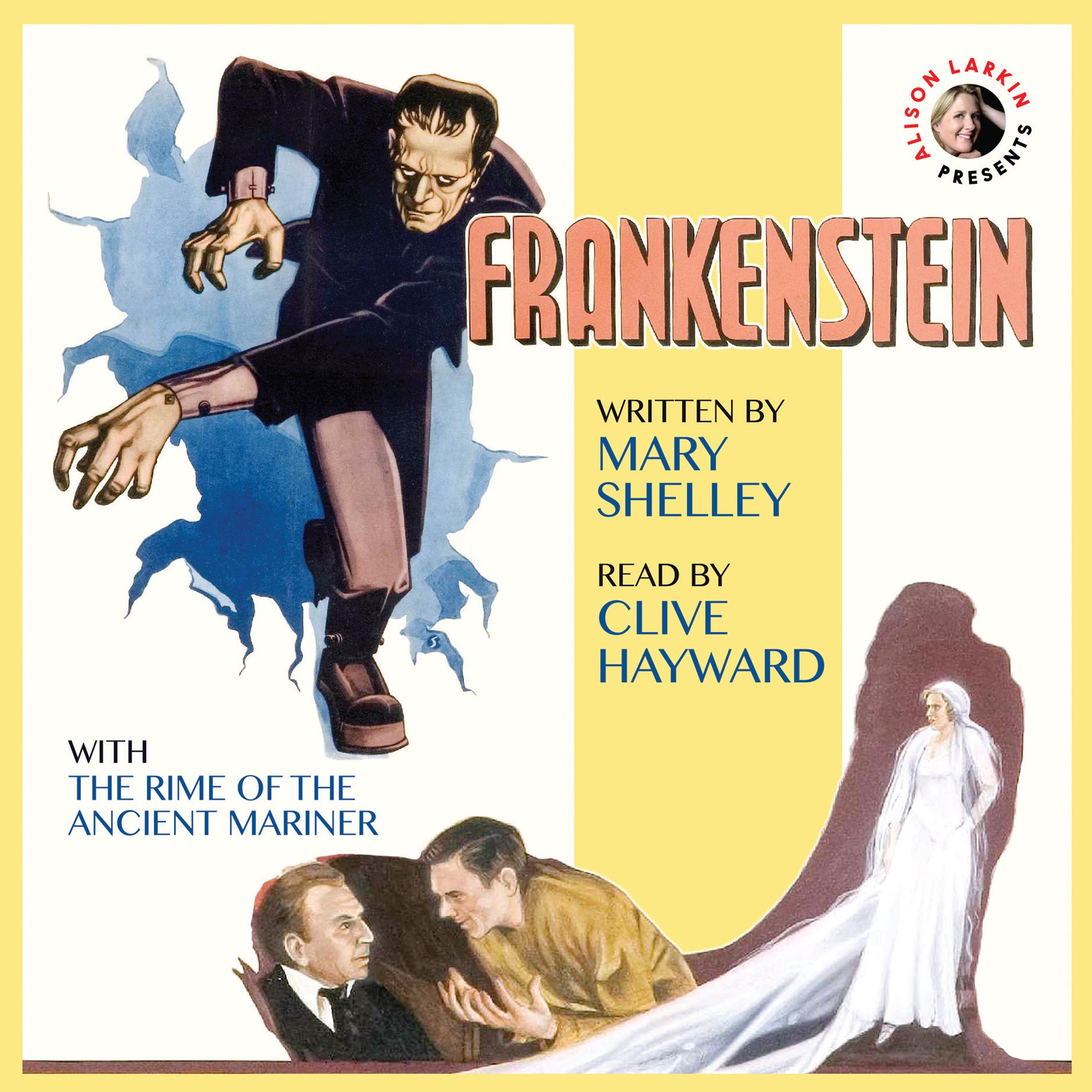 <i>Frankenstein</i> by Mary Shelley with<i> The Rime of the Ancient Mariner </i>by Samuel Taylor Coleridge and commentary by Alison Larkin