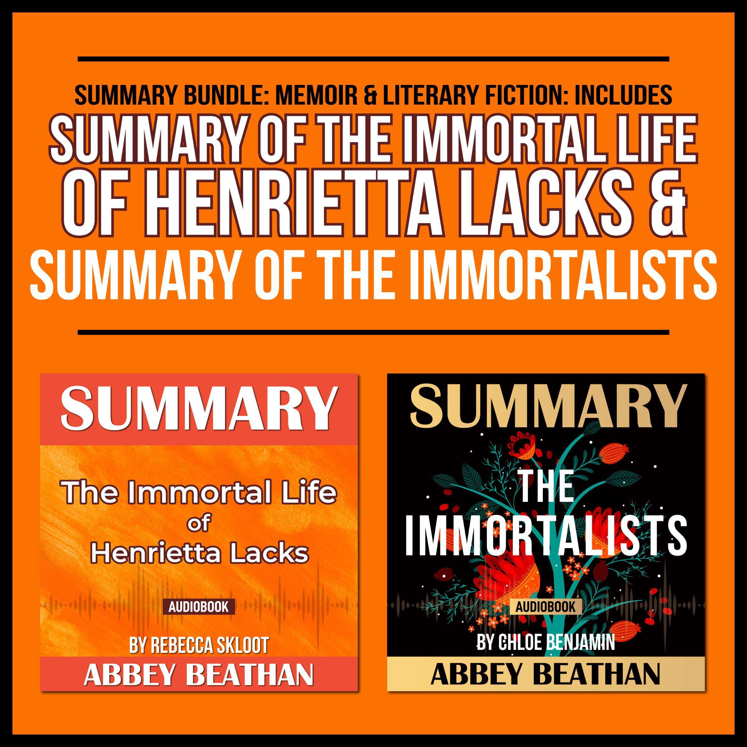 Summary Bundle: Memoir & Literary Fiction: Includes Summary of The Immortal Life of Henrietta Lacks & Summary of The Immortalists