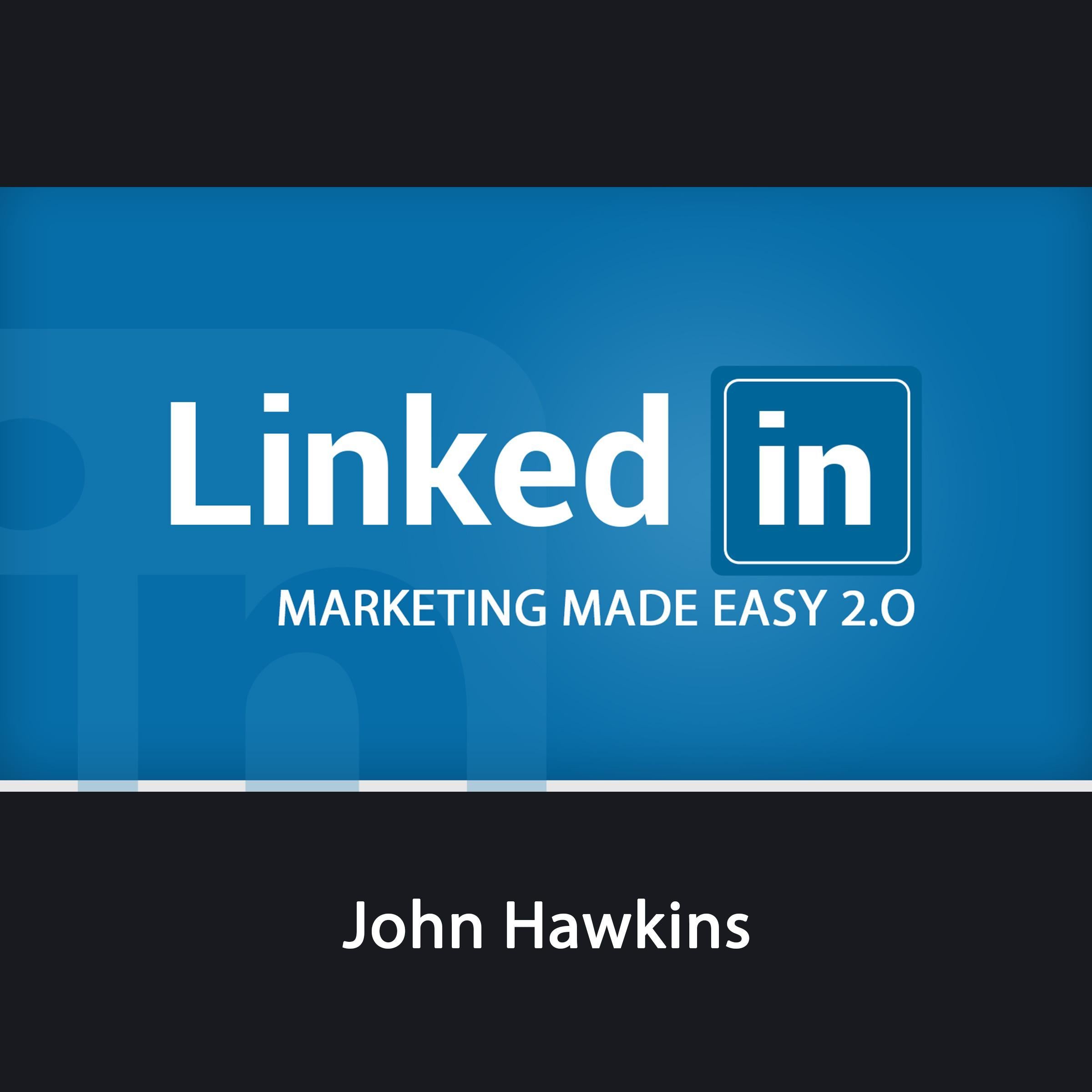 LinkedIn Marketing 2.0 Made Easy
