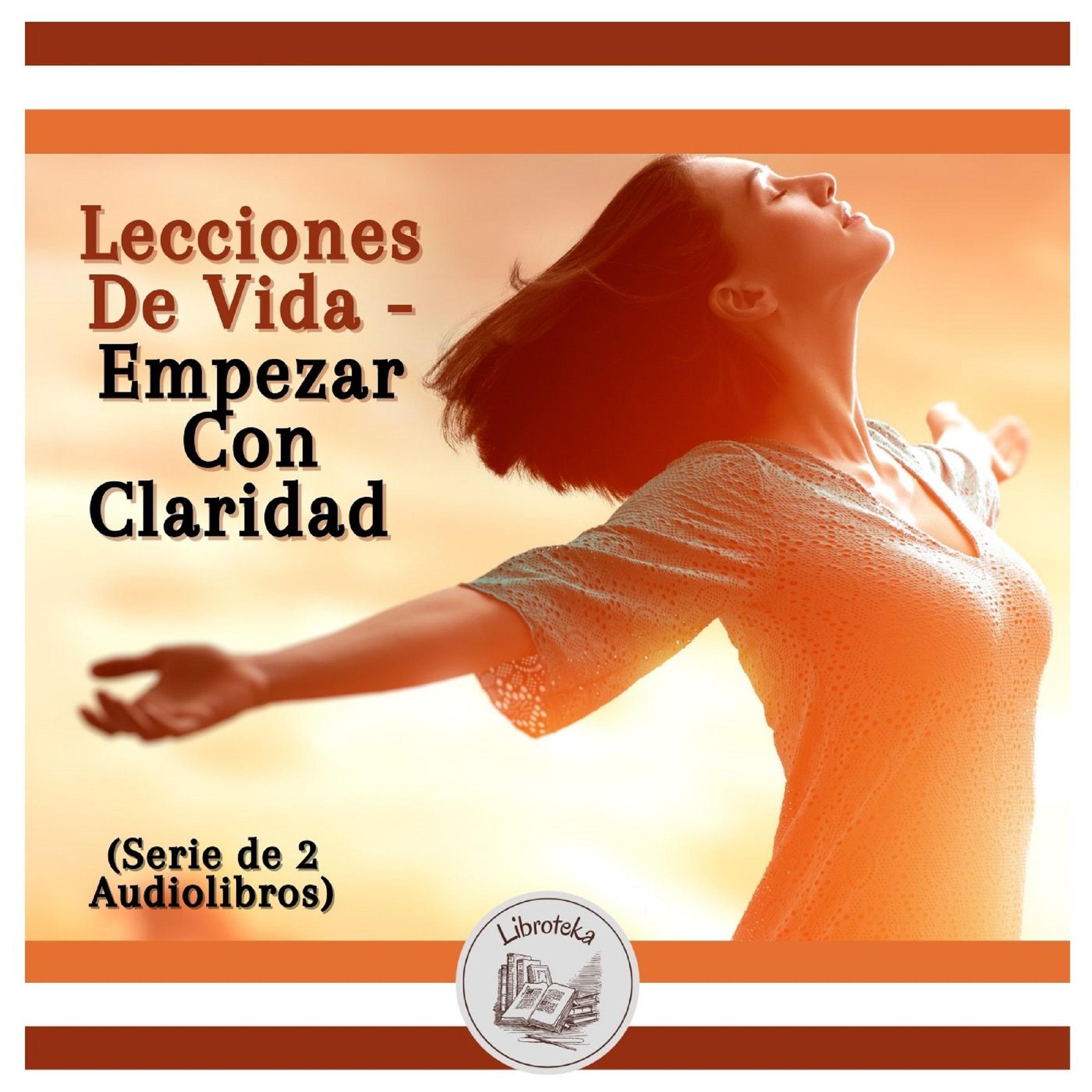 Lecciones De Vida - Empezar Con Claridad (Serie de 2 Audiolibros)