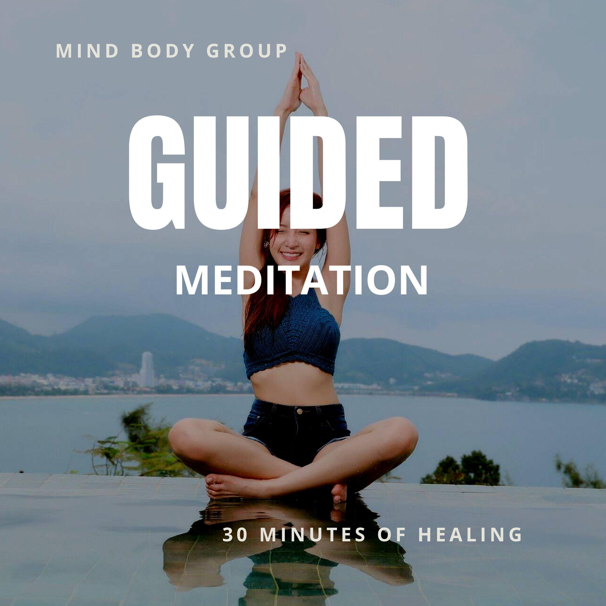Guided Meditation 30 Minutes of Healing