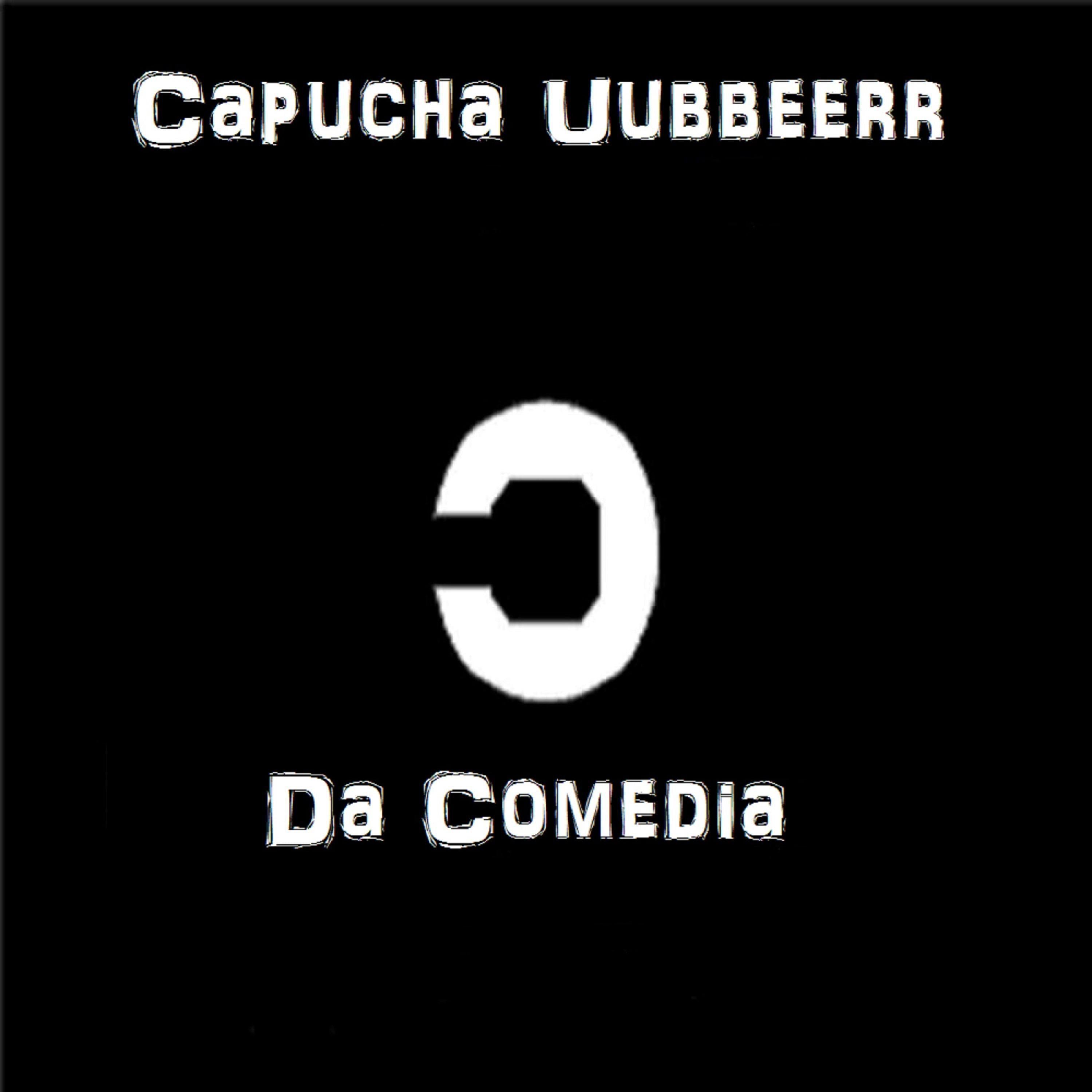 Capucha Uubbbeerr Da Comedia