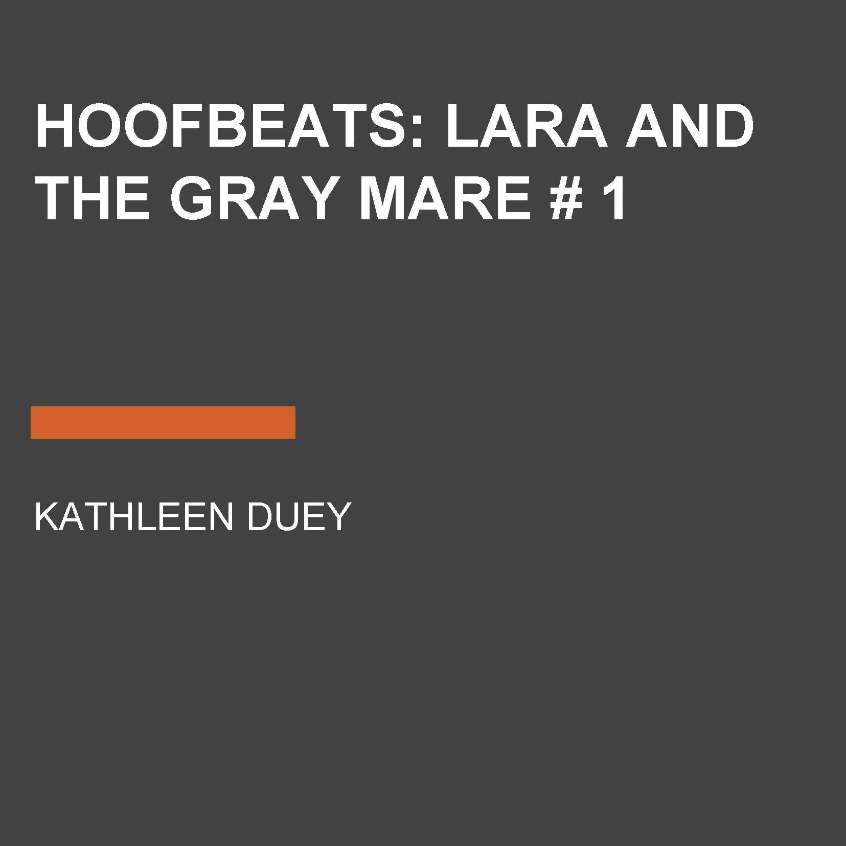 Hoofbeats: Lara and the Gray Mare # 1