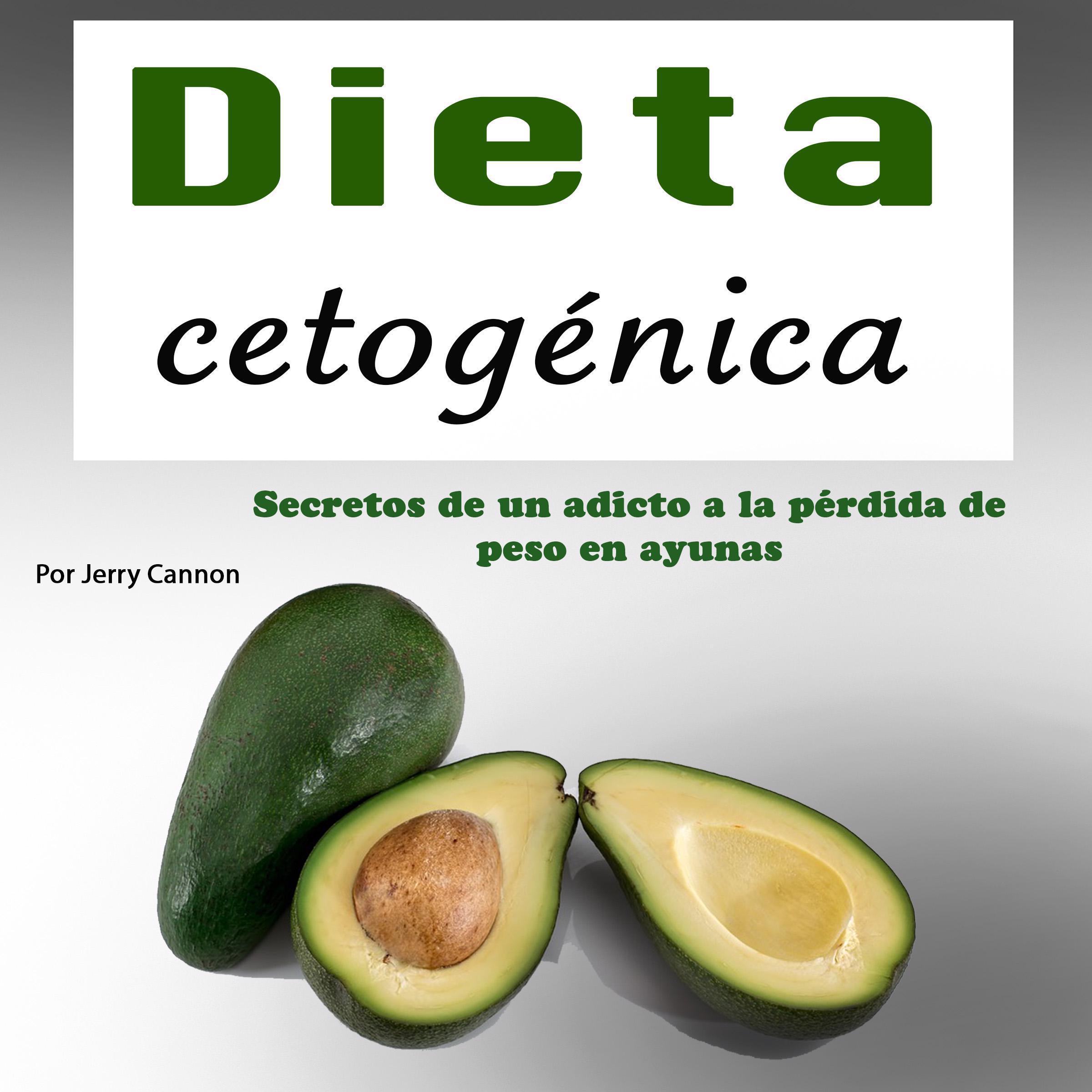 Dieta cetogénica: Secretos de un adicto a perder peso con ayuno