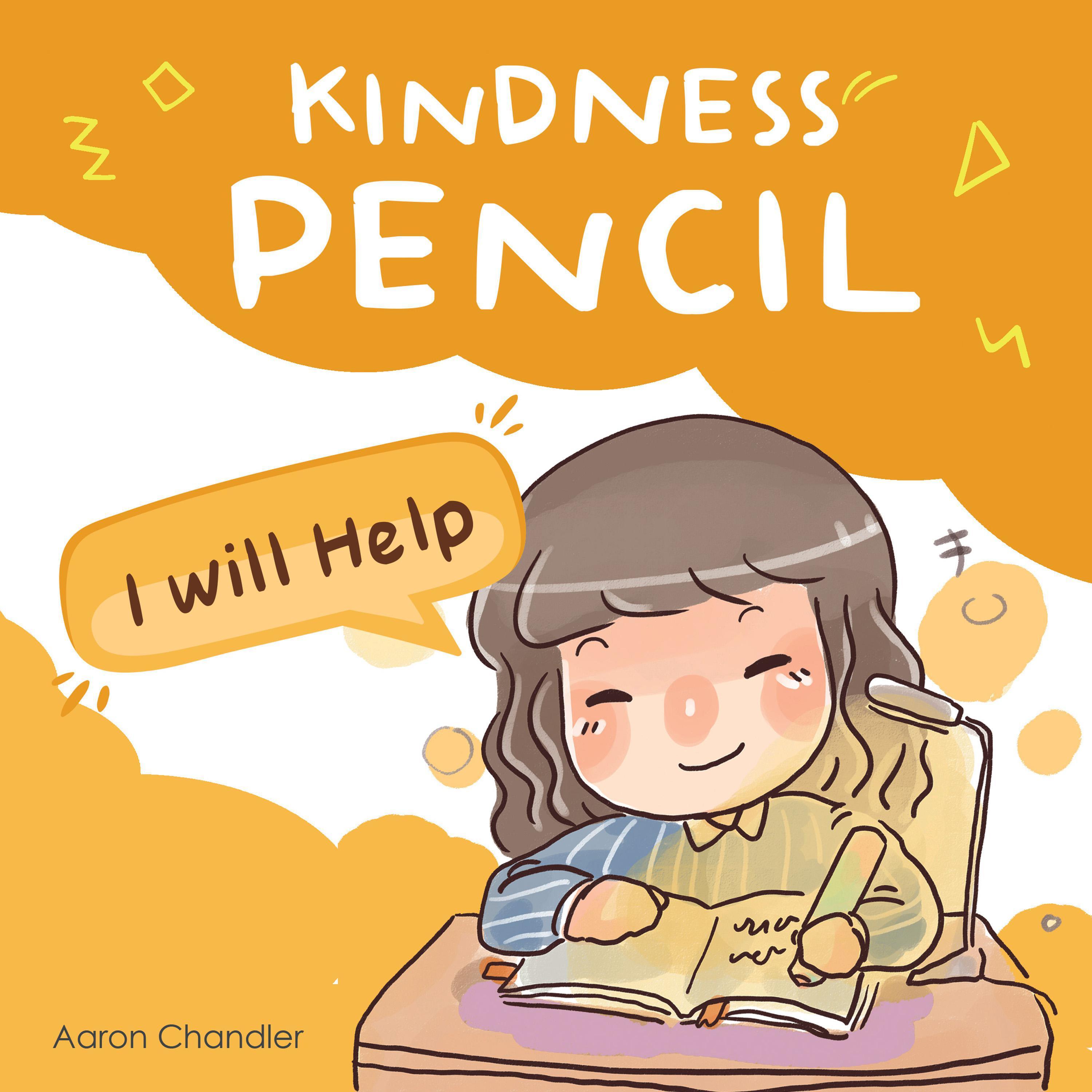 Kindness Pencil : I am Very Happy