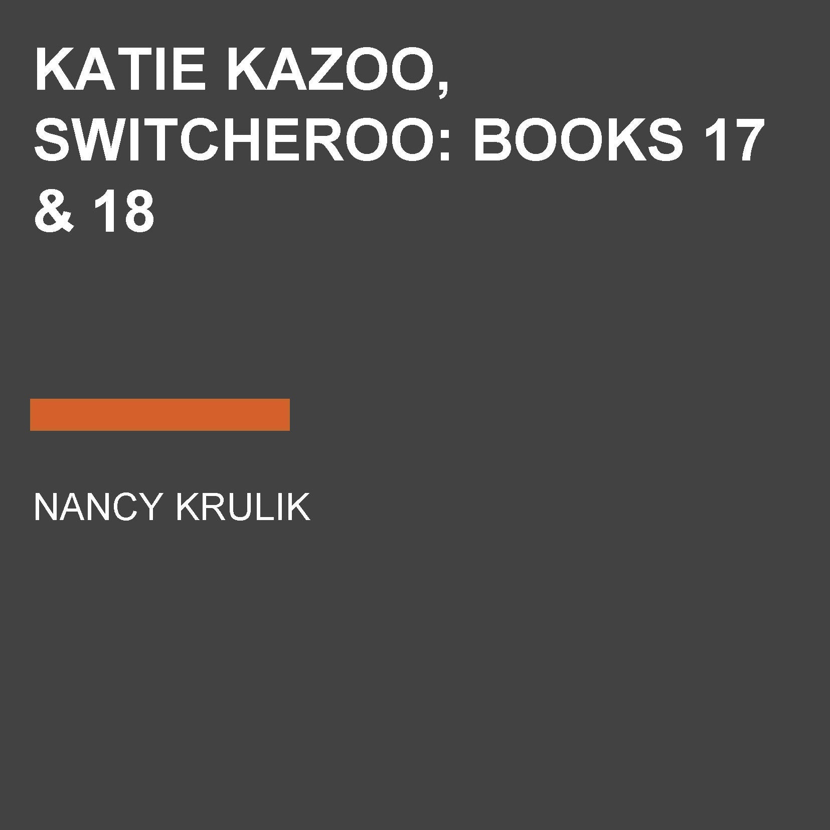 Katie Kazoo, Switcheroo: Books 17 & 18