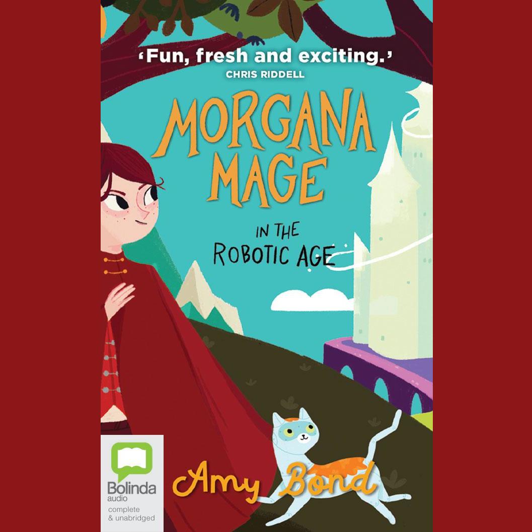 Morgana Mage in the Robotic Age
