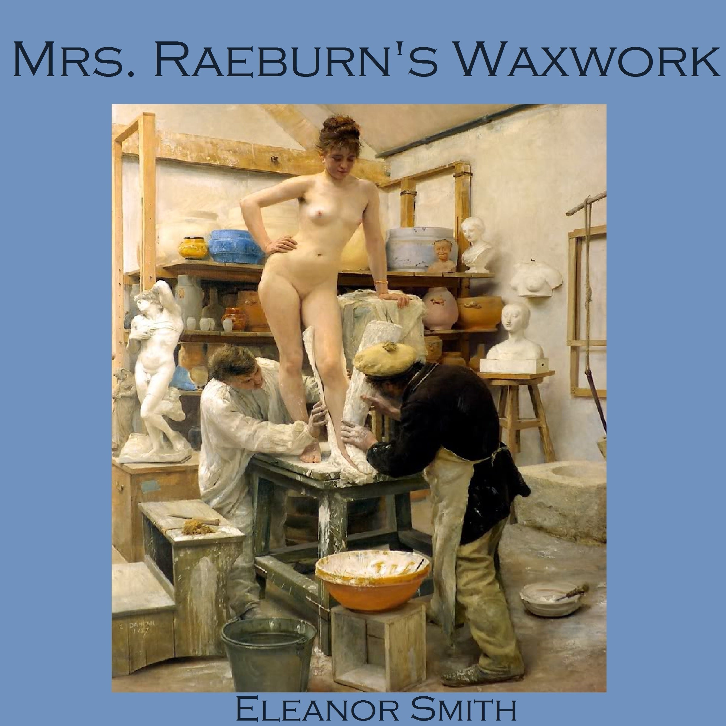 Mrs. Raeburn’s Waxwork
