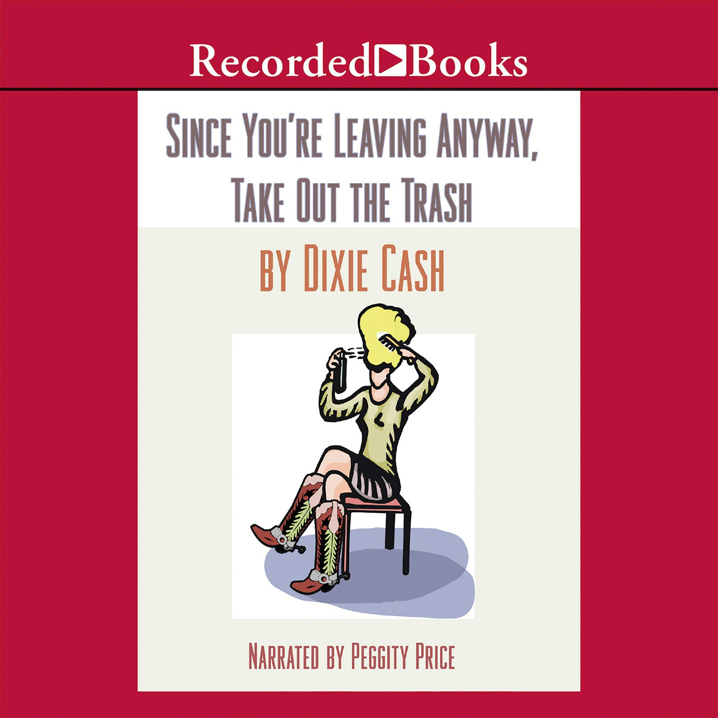 Since You're Leaving Anyway, Take Out the Trash