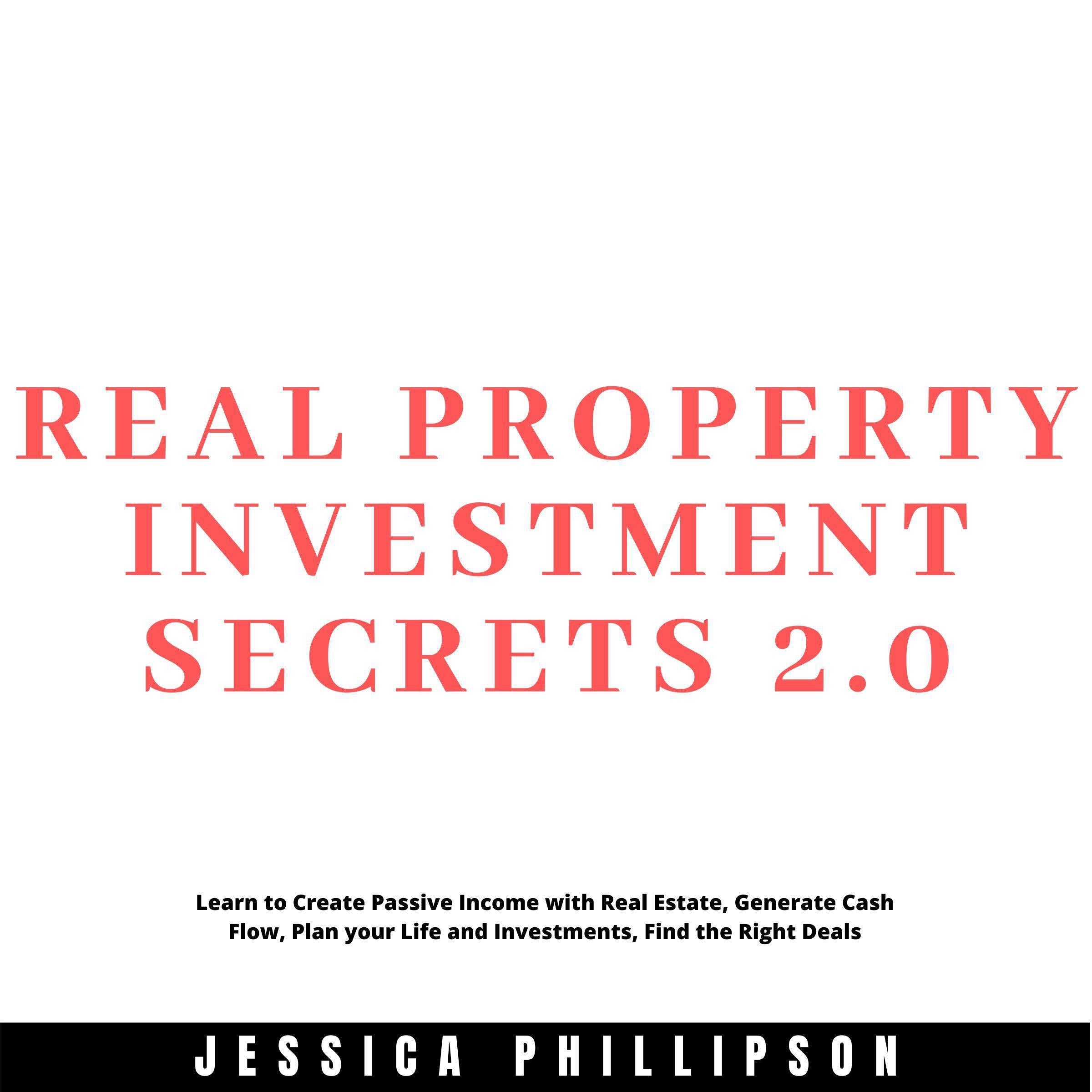 Real Property Investment Secrets 2.0.