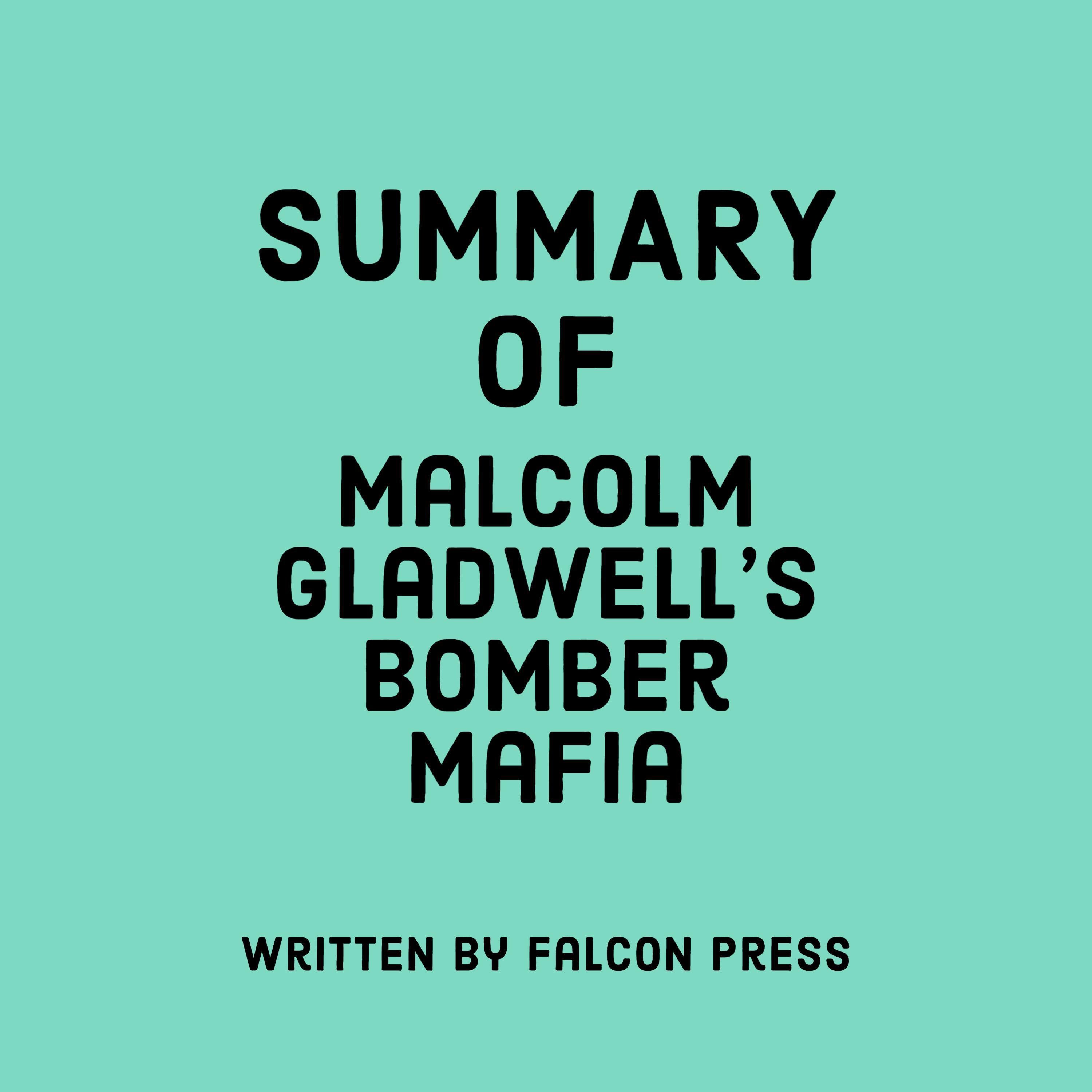 Summary of Malcolm Gladwell’s Bomber Mafia