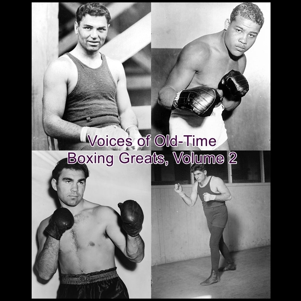 Voices of Old-Time Boxing Greats, Volume 2