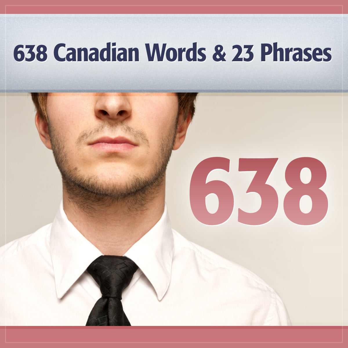 638 Canadian Words and 23 Phrases to Sound Smarter