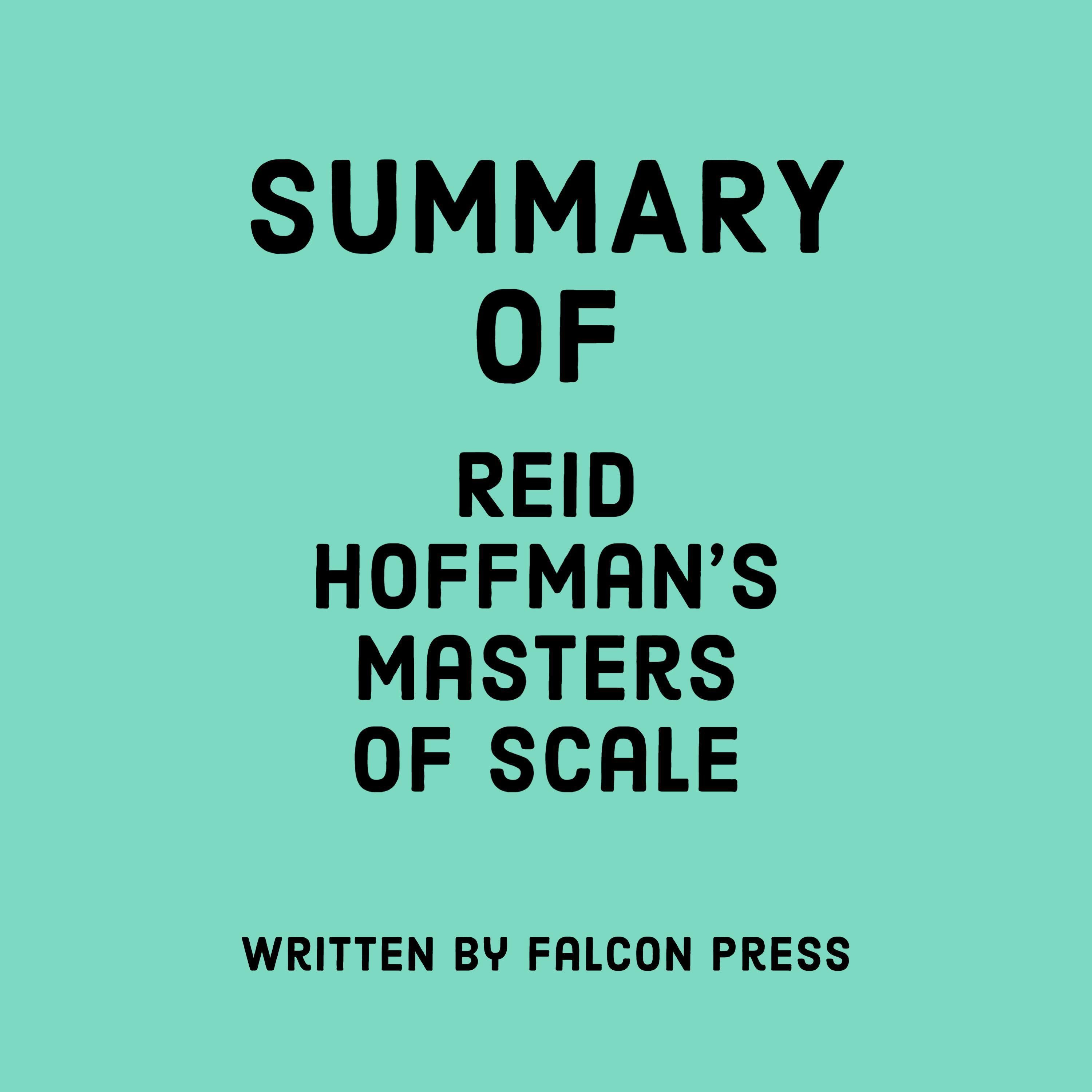 Summary of Reid Hoffman's Masters of Scale