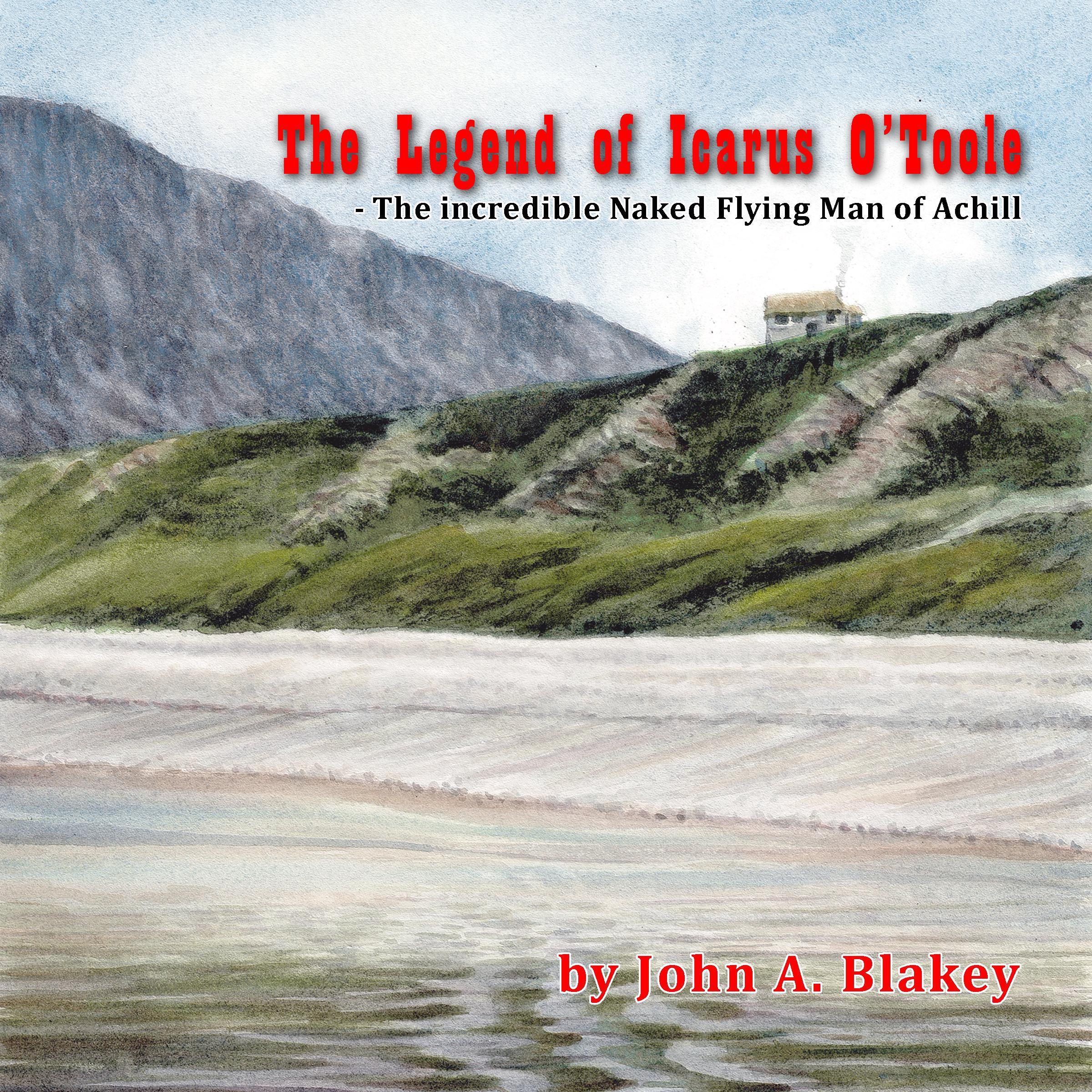 The Legend of Icarus O'Toole, The Incredible Naked Flying Man of Achill