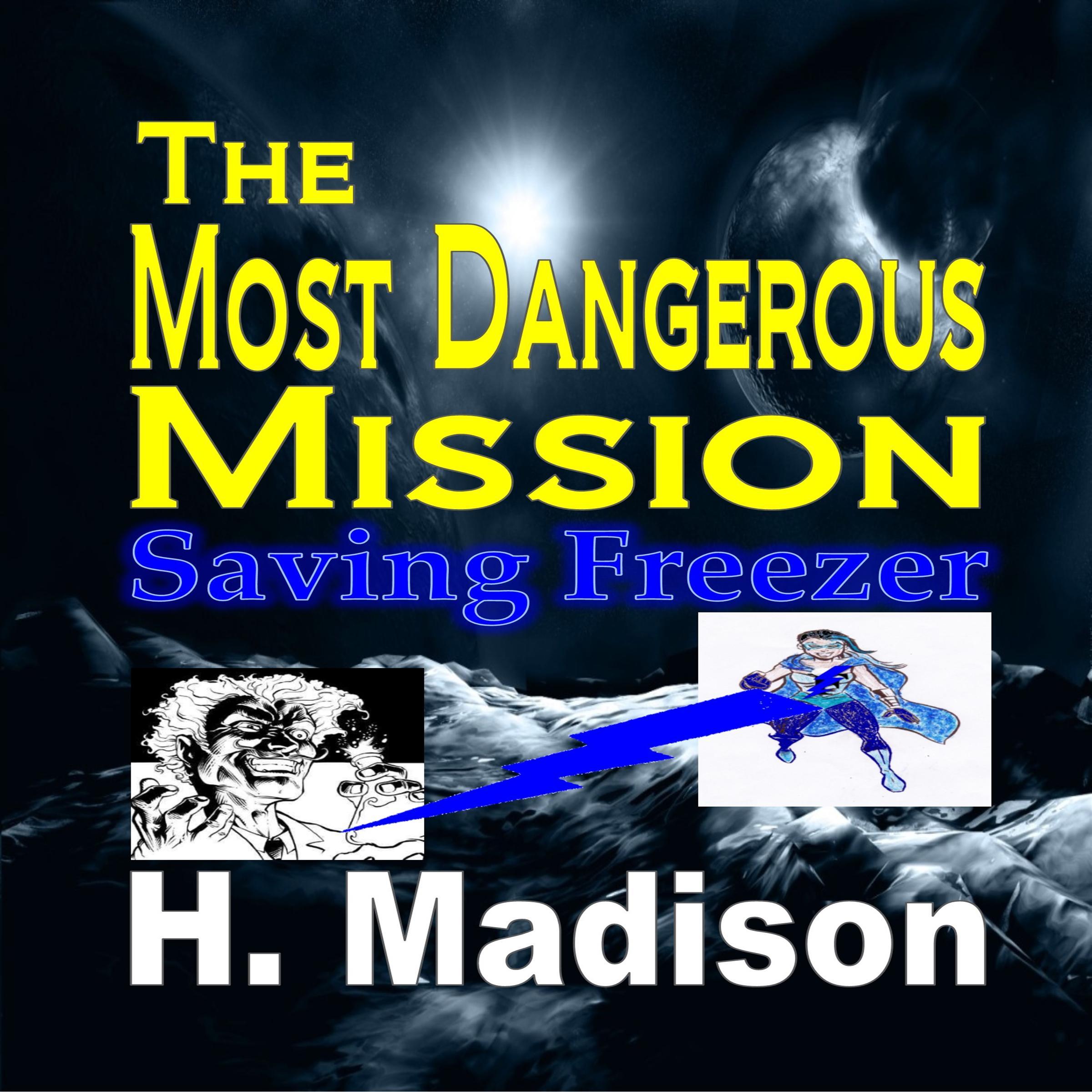 The Most Dangerous Mission