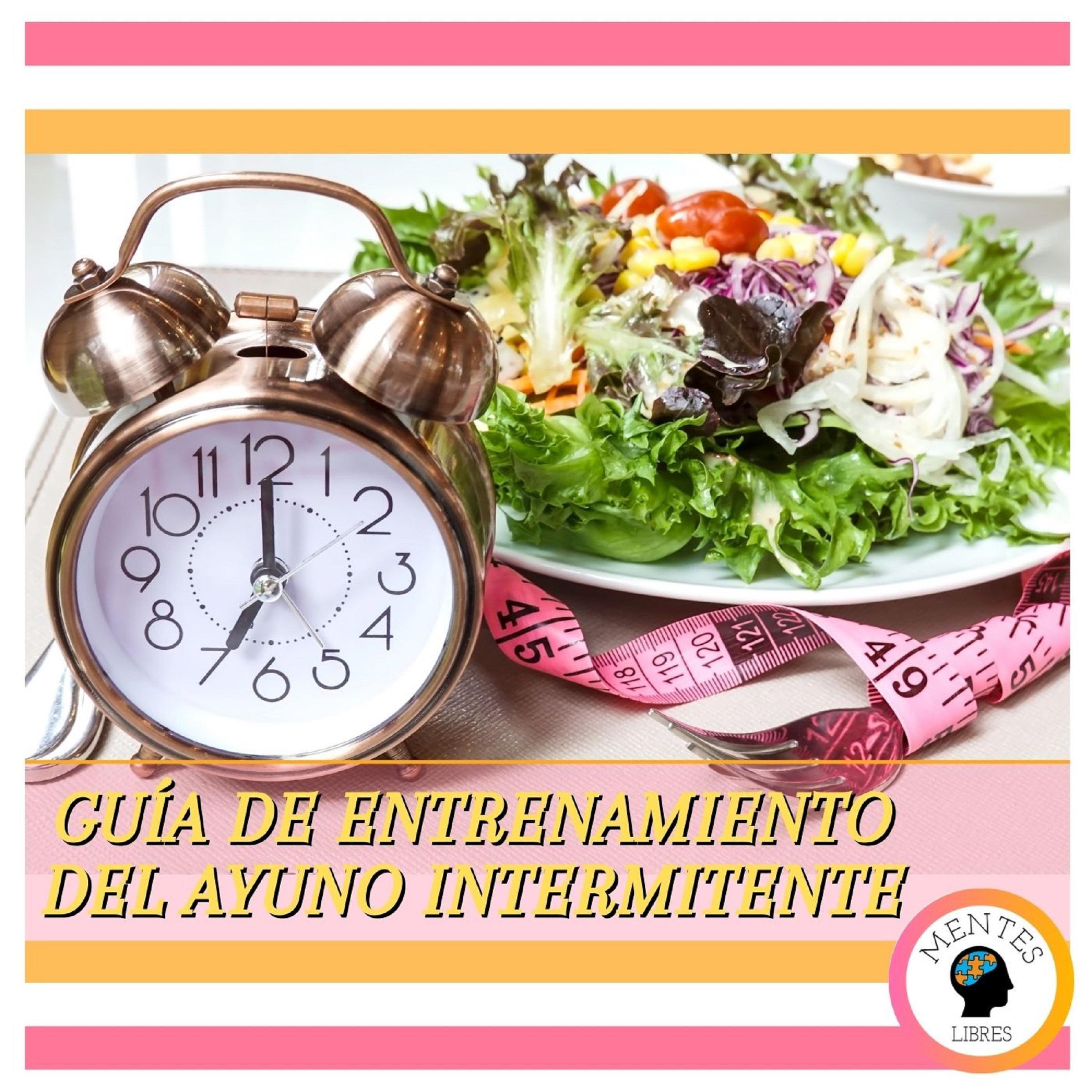 Guía De Entrenamiento Del Ayuno Intermitente