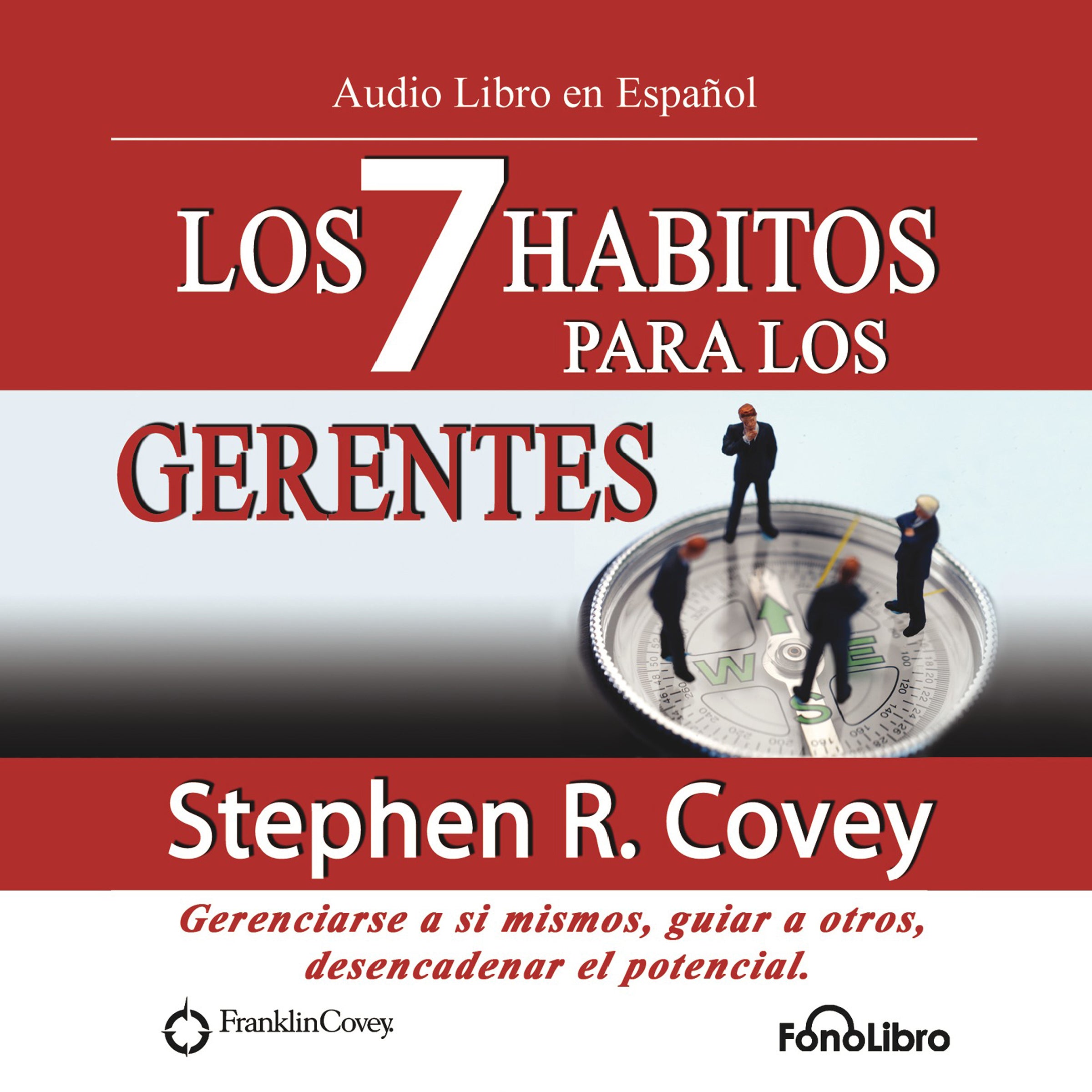 Los 7 Hábitos para los Gerentes (The 7 Habits for Managers)